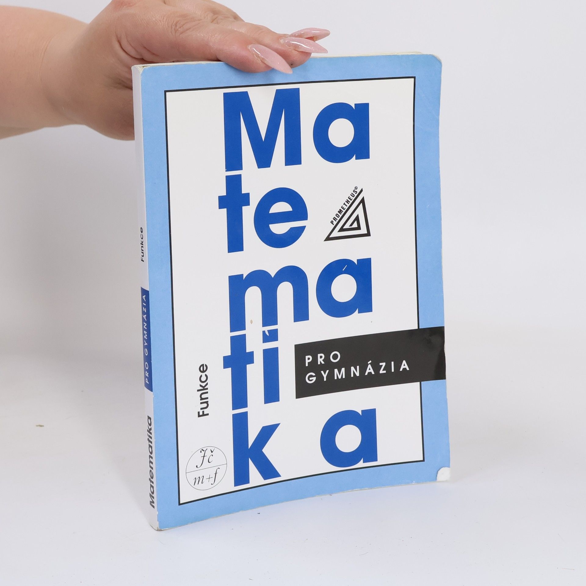 Oldřich Odvárko Matematika pro gymnázia. Funkce