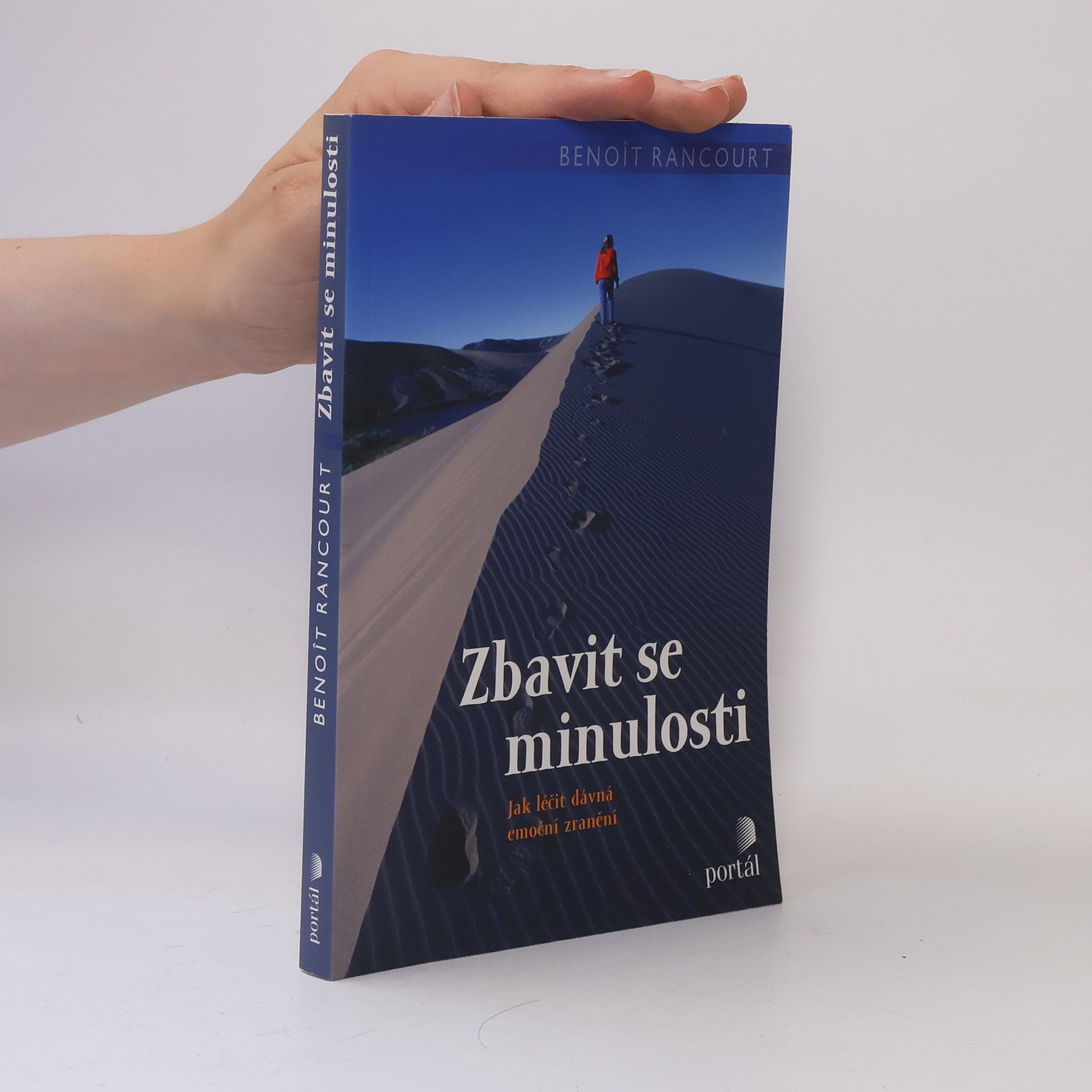 Benoît Rancourt Zbavit se minulosti - Jak léčit dávná emoční zranění