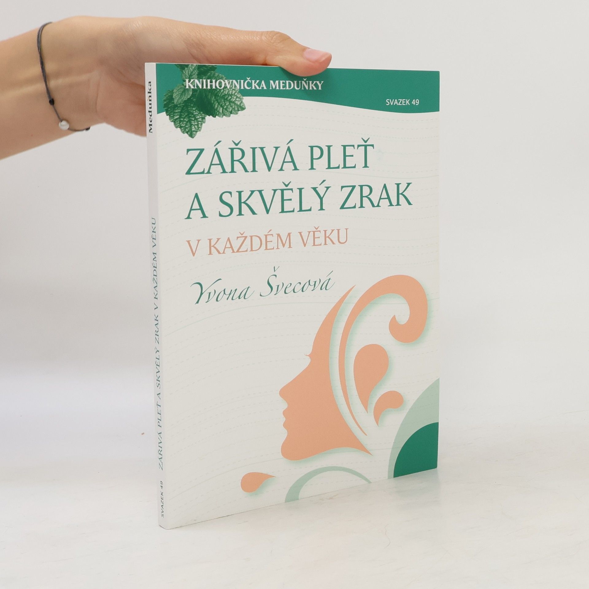 Yvona Švecová Zářivá pleť a skvělý zrak v každém věku