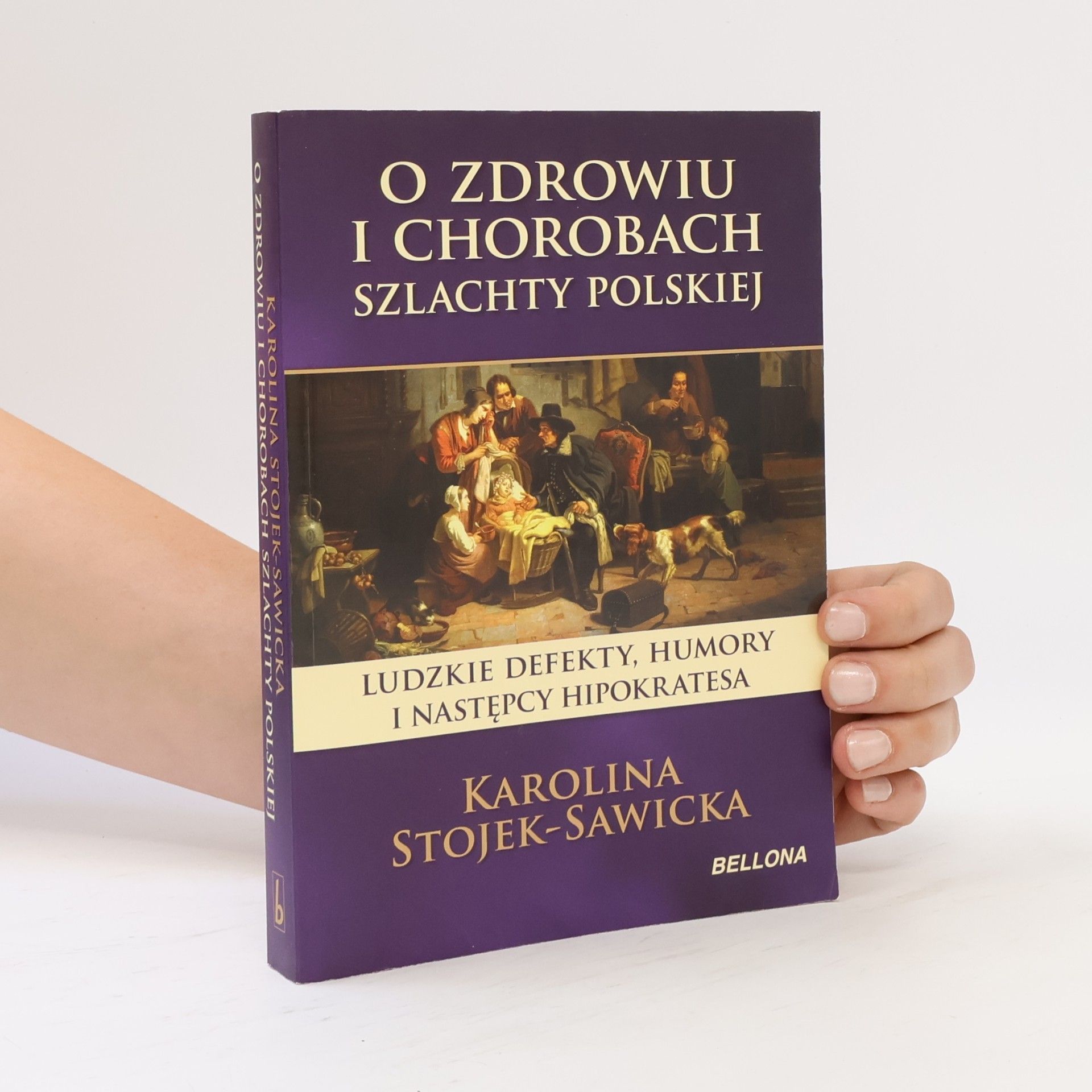 Stojek-Sawicka Karolina O zdrowiu i chorobach szlachty polskiej