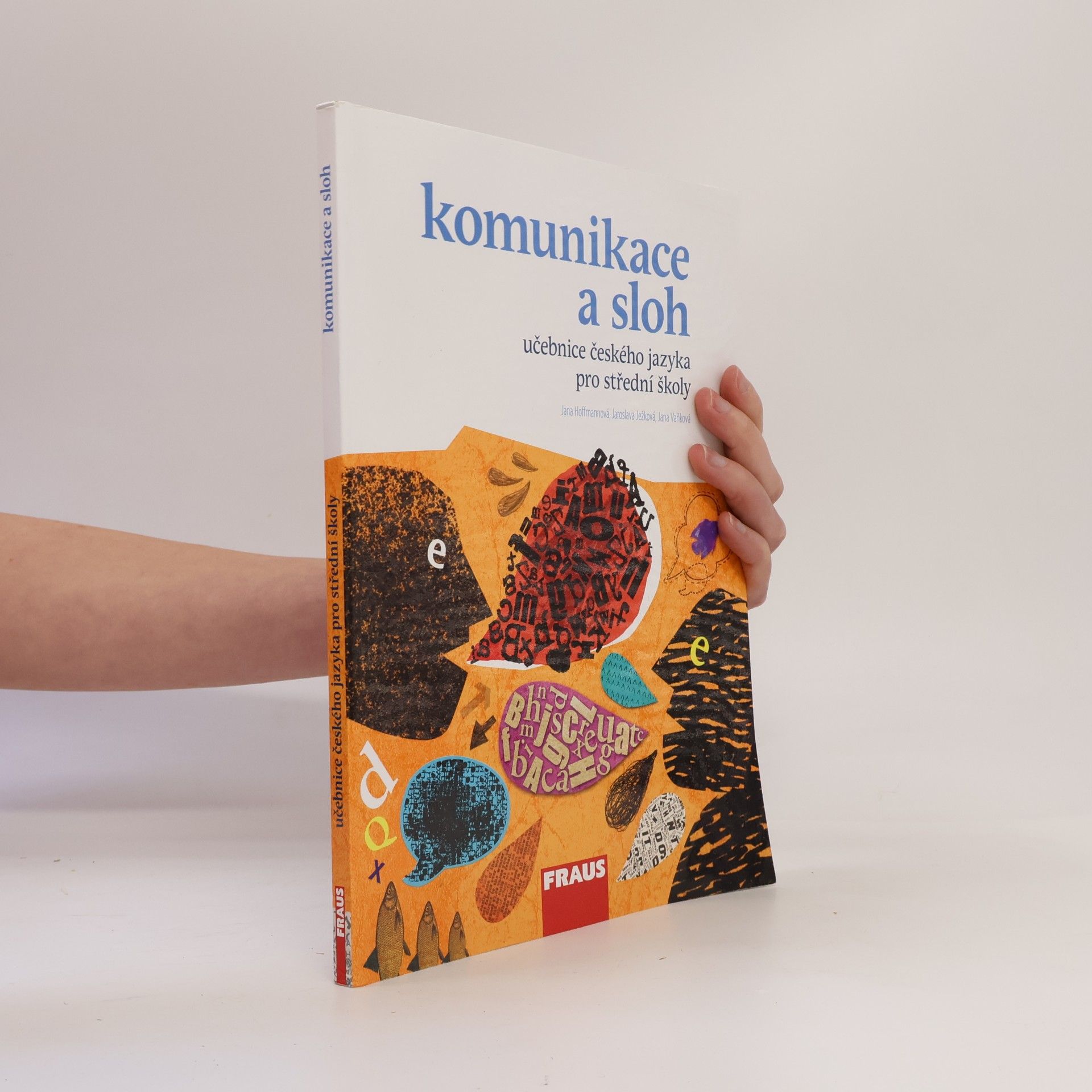 Jana Hoffmann Učebnice českého jazyka pro střední školy. Komunikace a sloh
