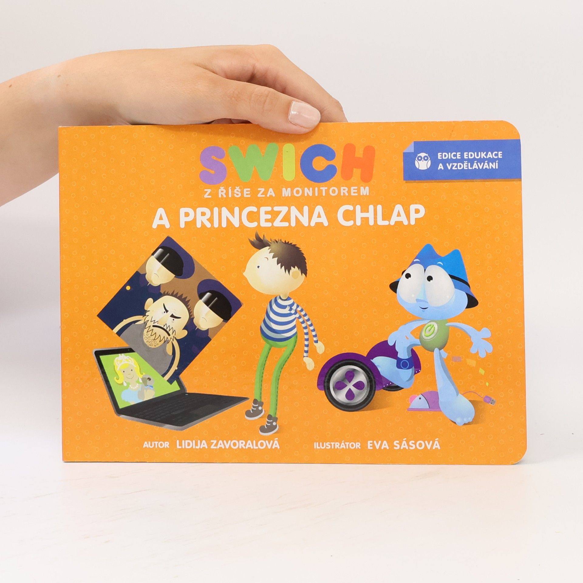 Lidija Zavoralová Swich z říše za monitorem a princezna chlap
