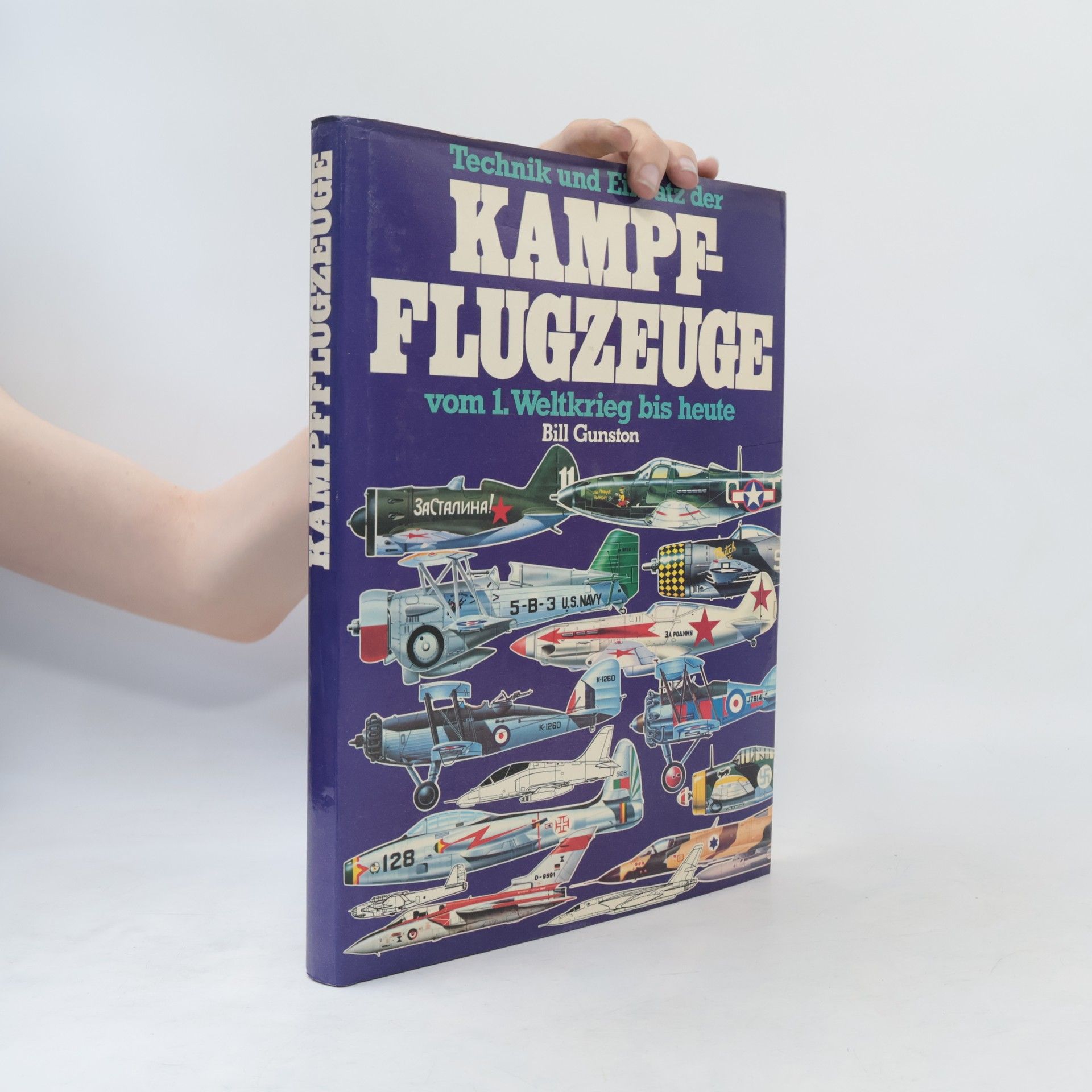 Bill Gunston Technik und Einsatz der Kampfflugzeuge