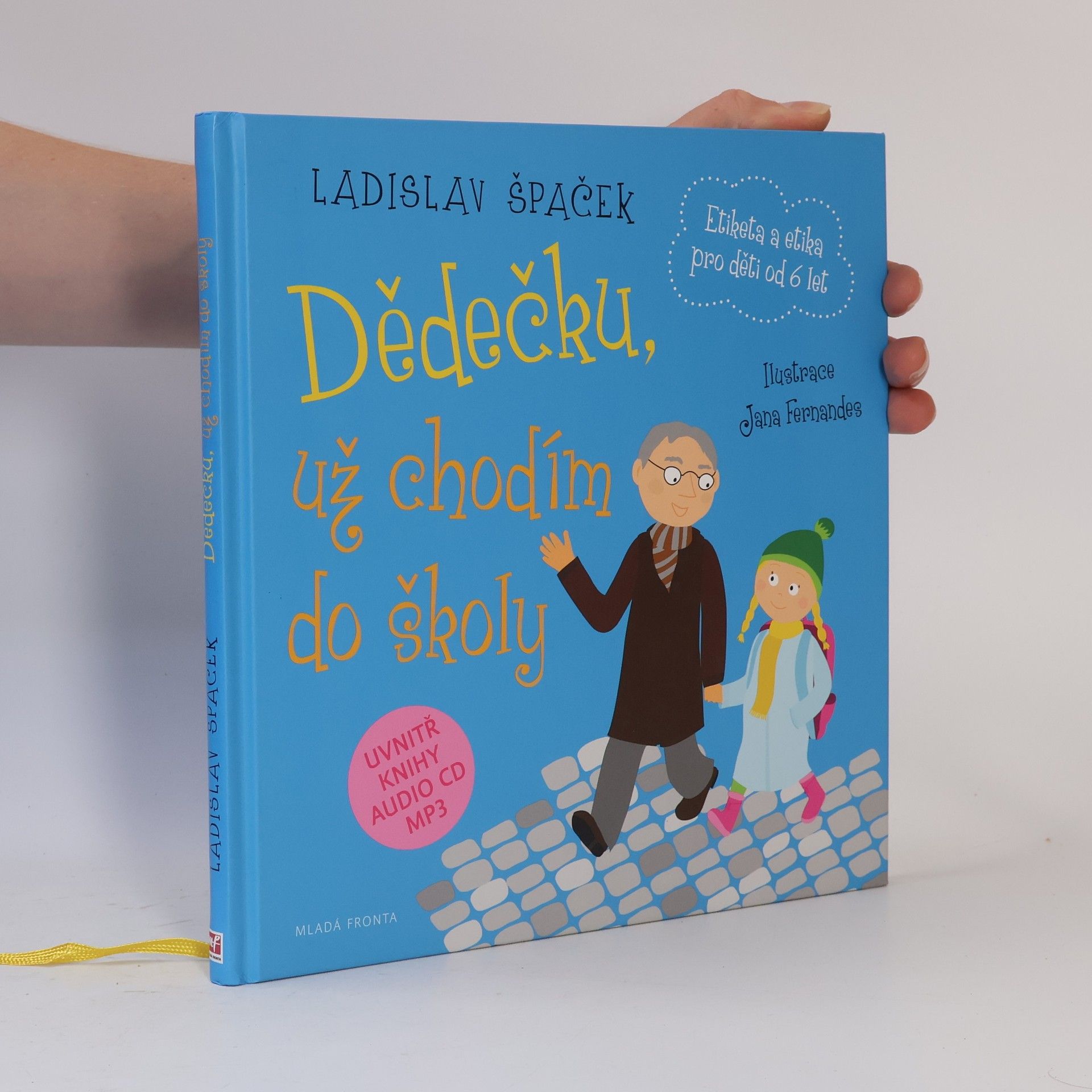 Ladislav Špaček Dědečku, už chodím do školy: Etiketa pro kluky a holčičky od 6 let