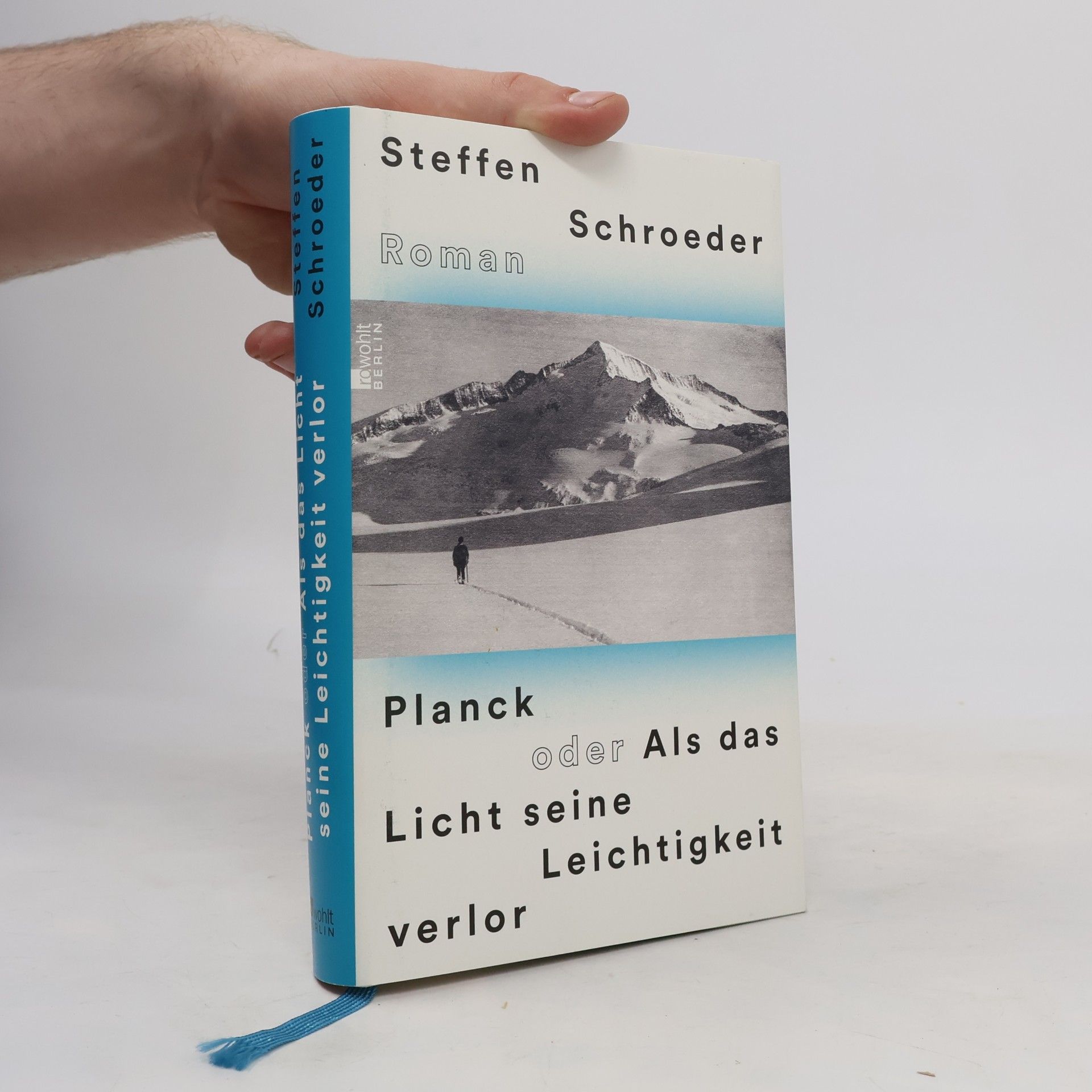 Steffen Schroeder Planck oder Als das Licht seine Leichtigkeit verlor