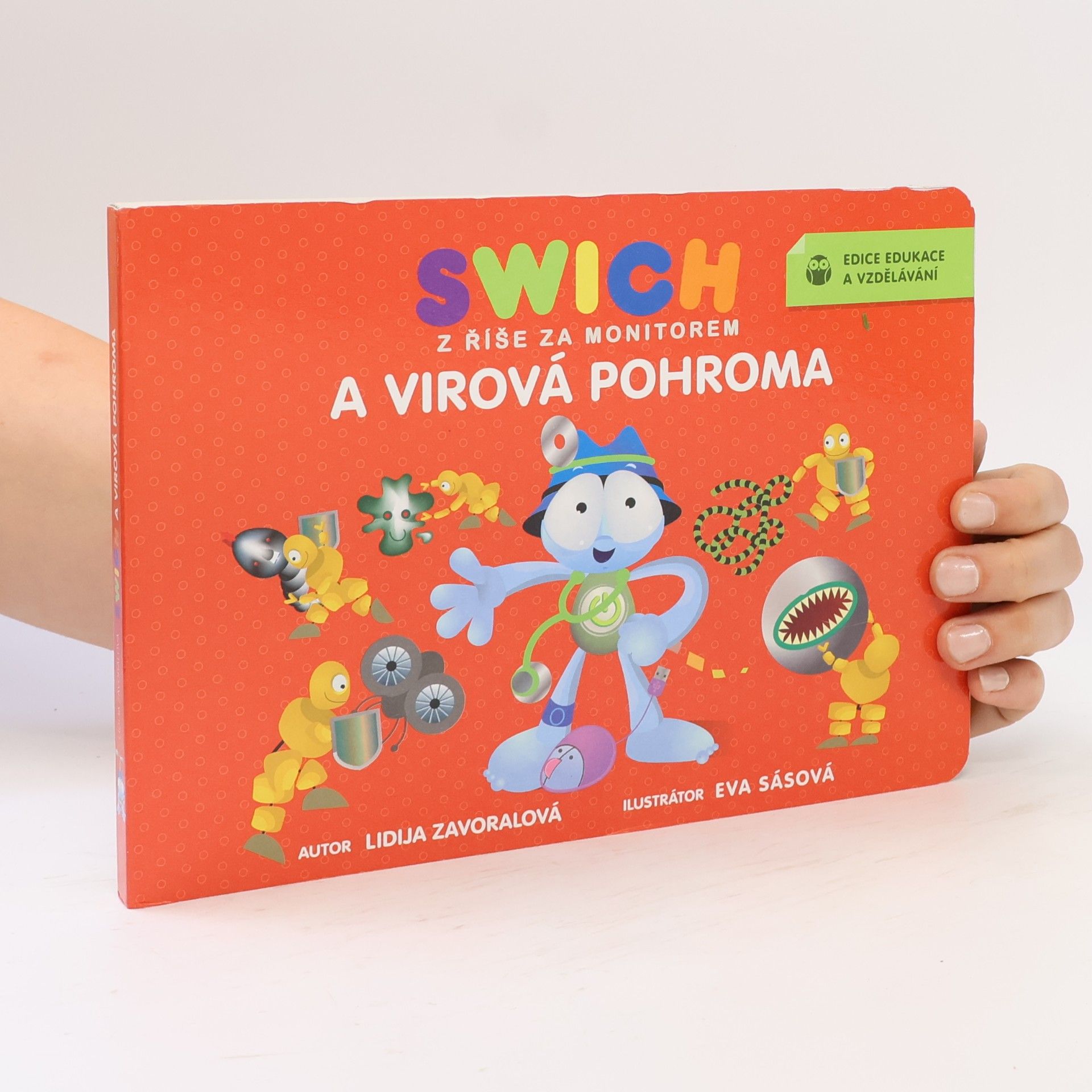 Lidija Zavoralová Swich z říše za monitorem a virová pohroma