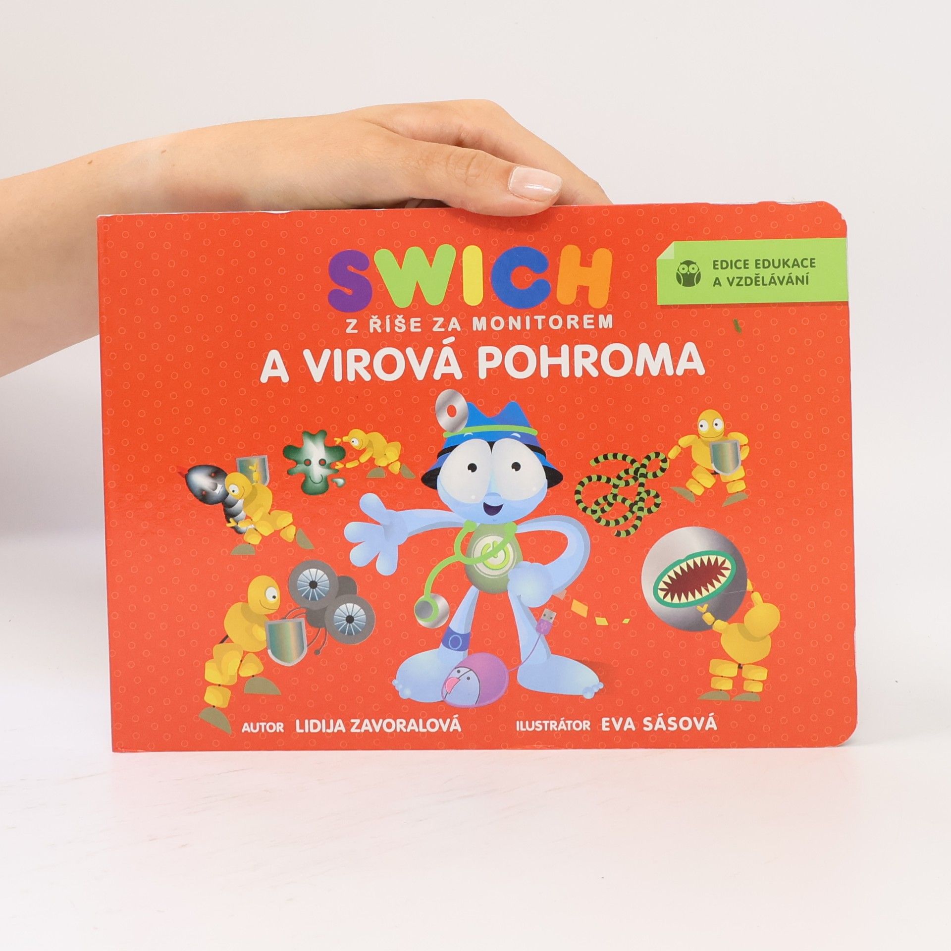 Lidija Zavoralová Swich z říše za monitorem a virová pohroma