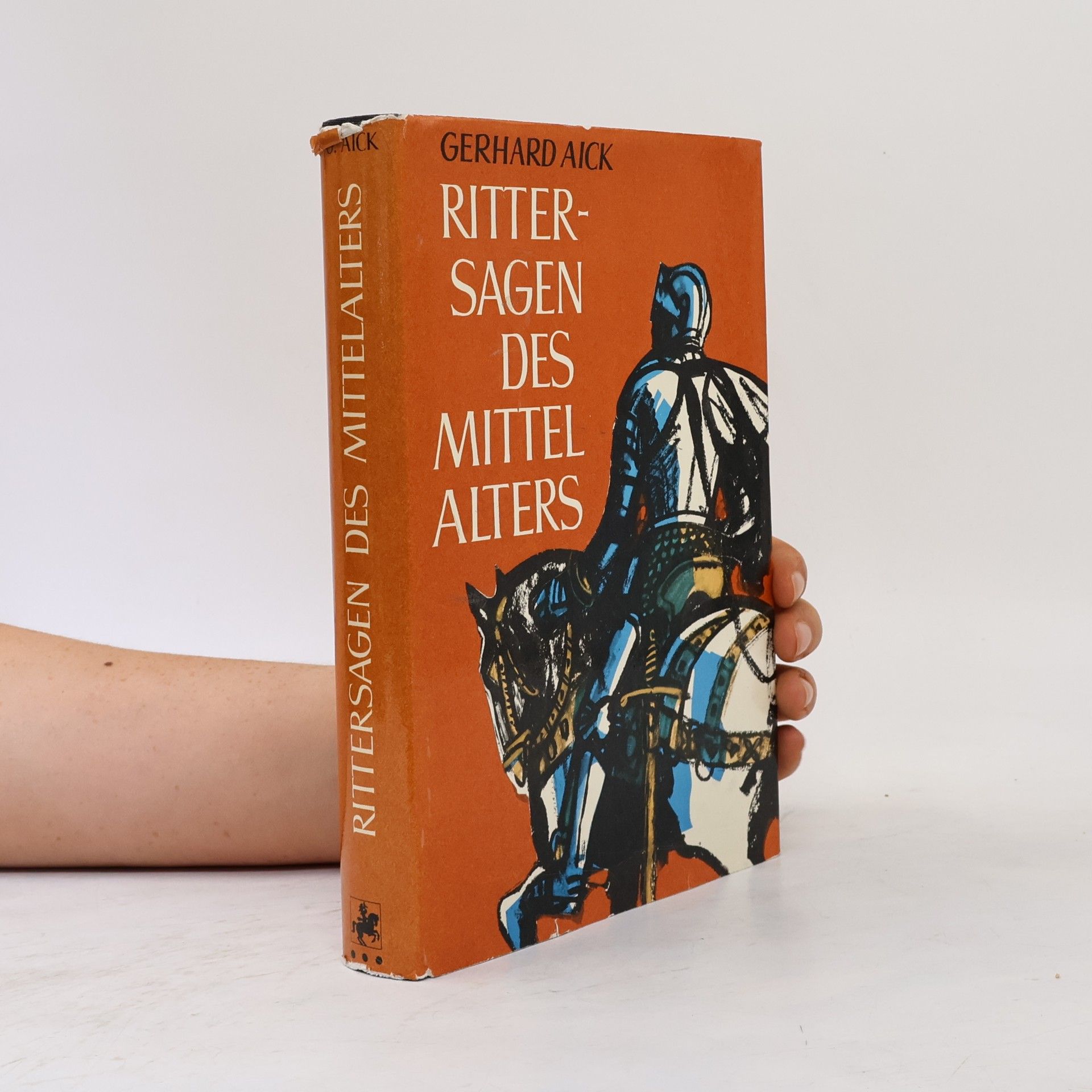 Gerhard Aick Rittersagen des Mittelalters