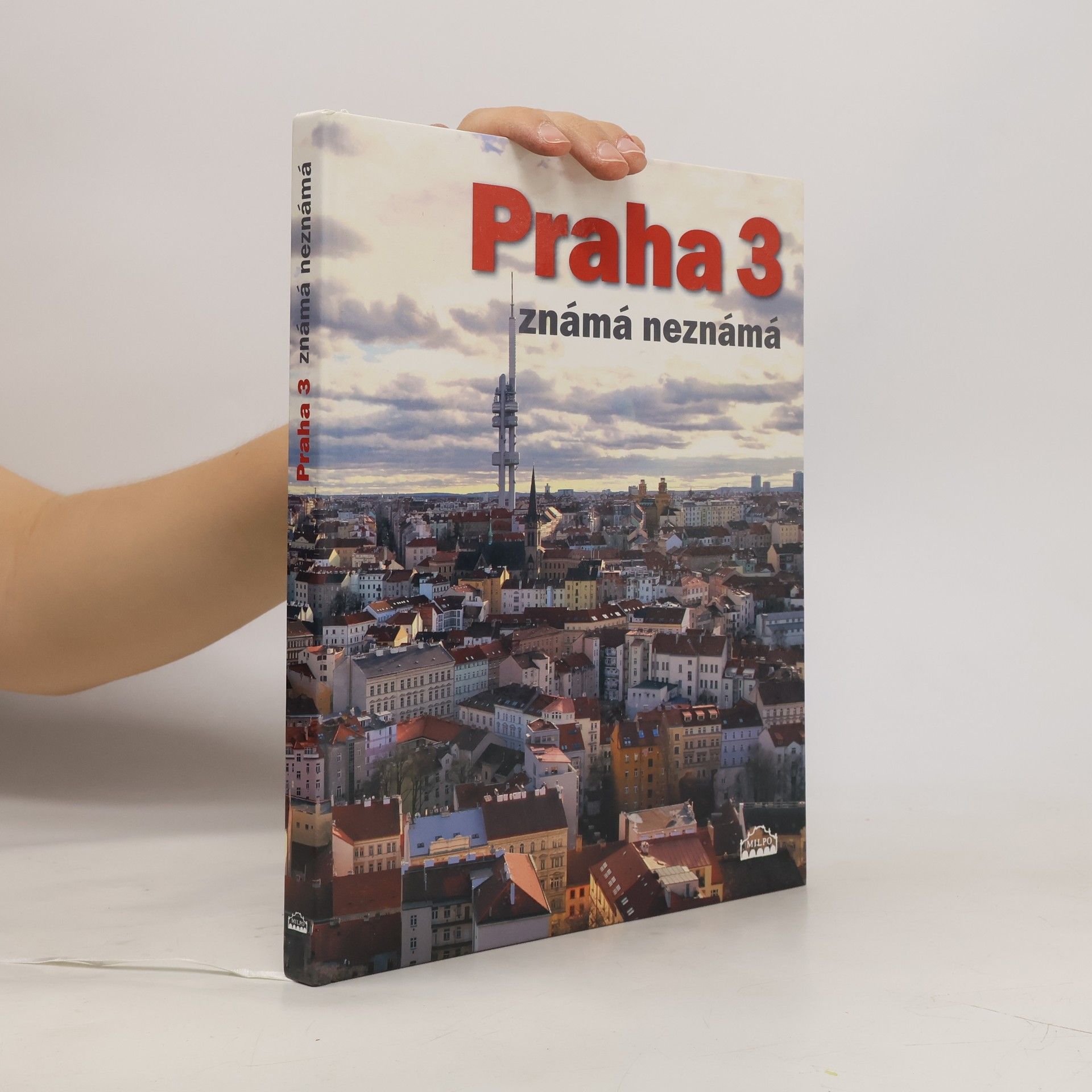 Praha 3 známá neznámá