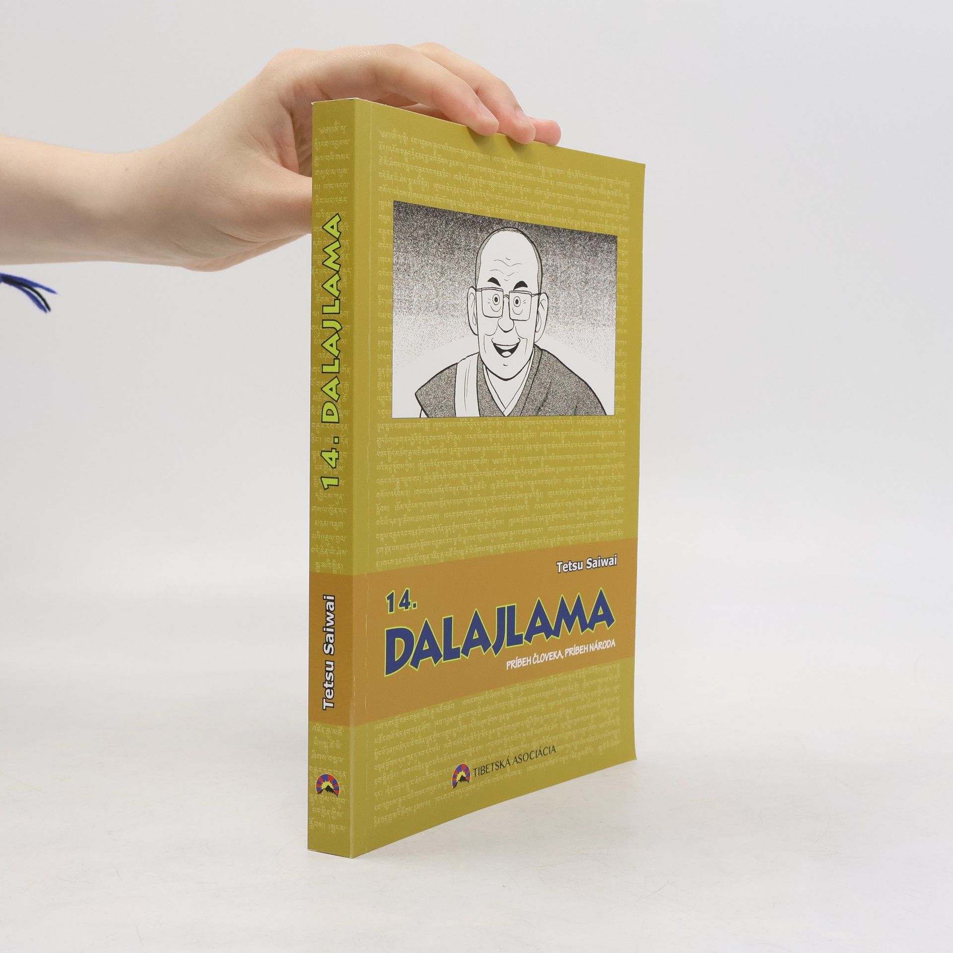 Tetsu Saiwai 14. Dalajlama. Príbeh človeka, príbeh národa.