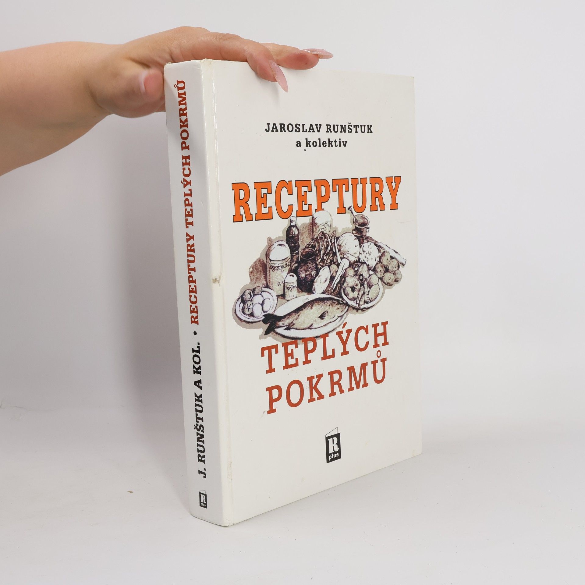Jaroslav Runštuk Receptury teplých pokrmů