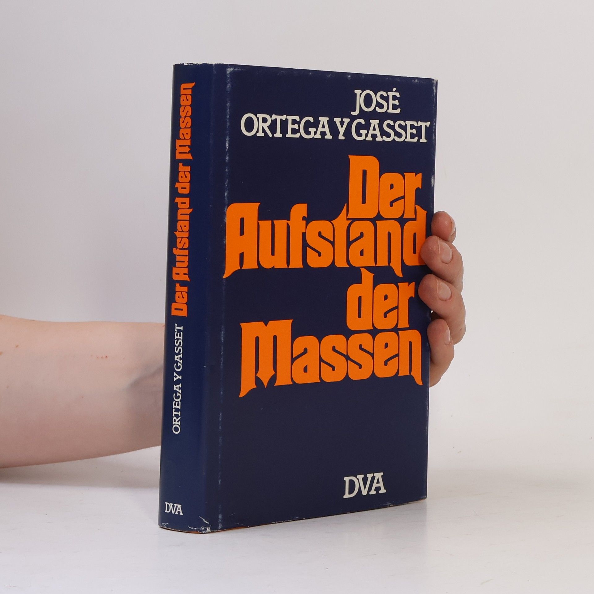 José Ortega y Gasset Der Aufstand der Massen