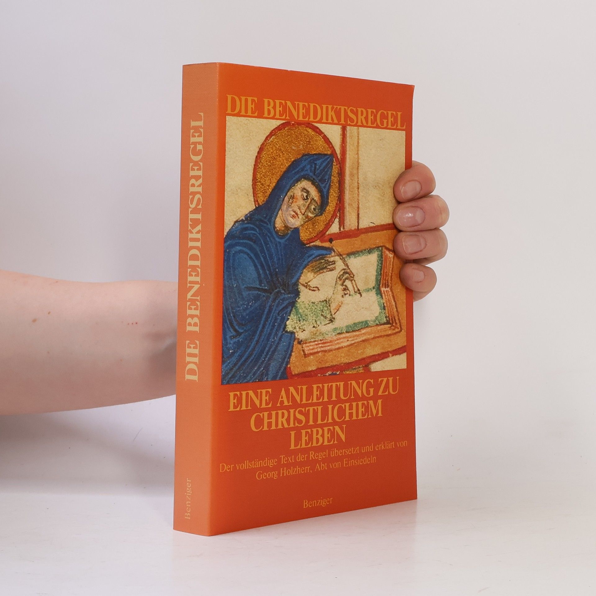 Die Benediktsregel. Eine Anleitung zu Christlichem Leben