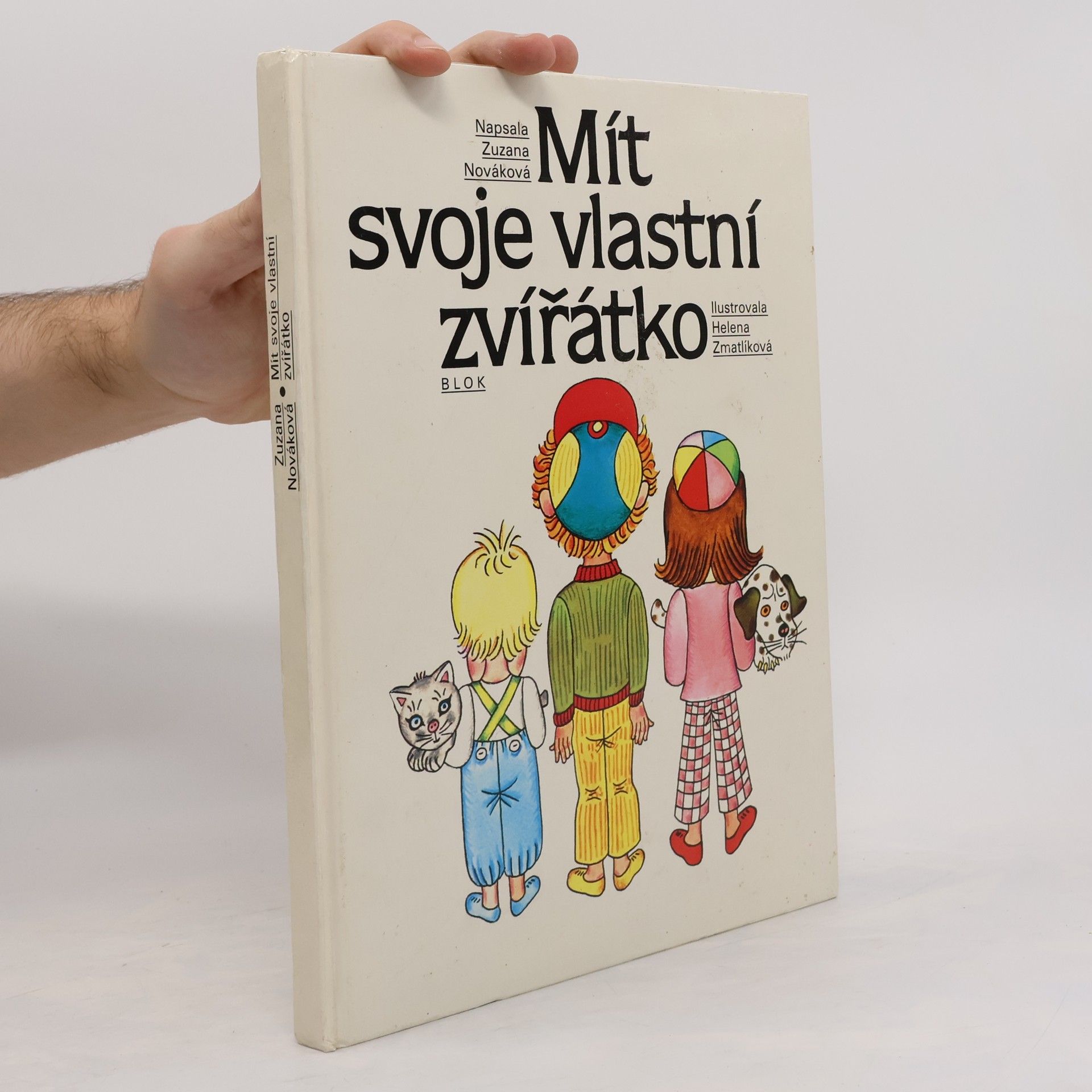 Helena Zmatlíková Mít svoje vlastní zvířátko