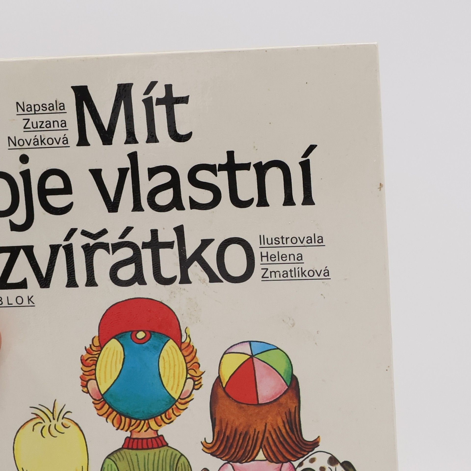 Helena Zmatlíková Mít svoje vlastní zvířátko