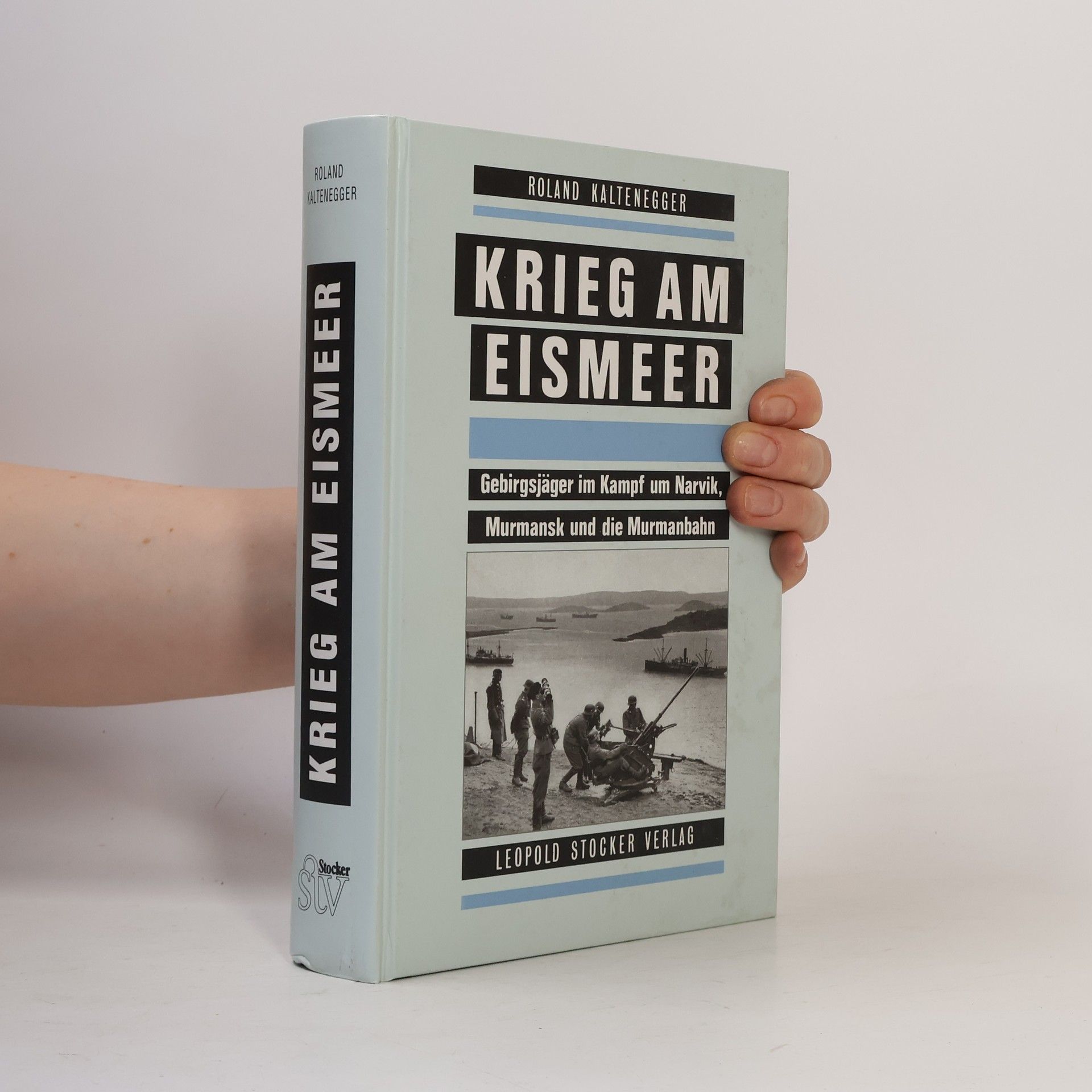 Roland Kaltenegger Krieg am Eismeer