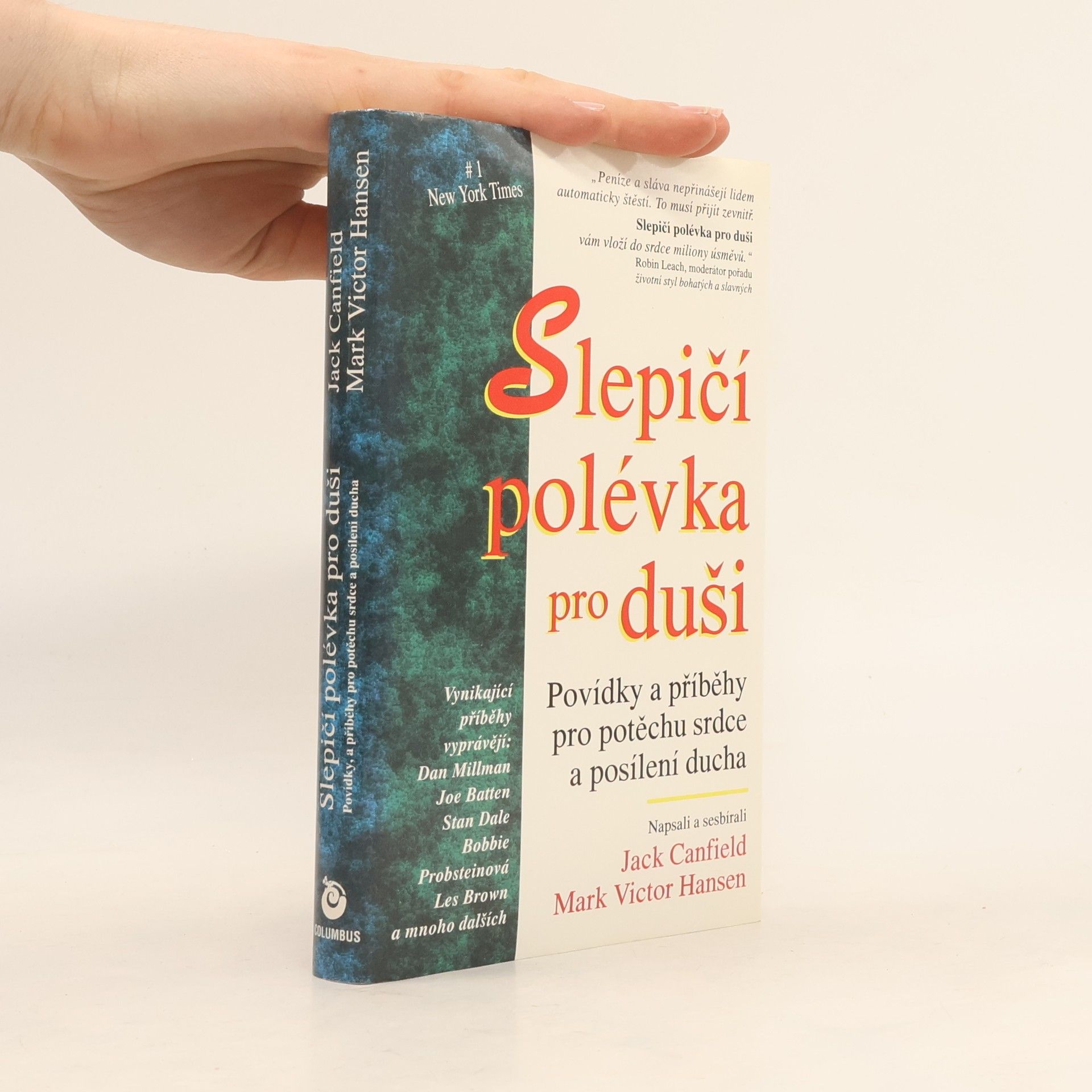 Jack Canfield Slepičí polévka pro duši. Povídky a příběhy pro potěchu srdce a posílení ducha