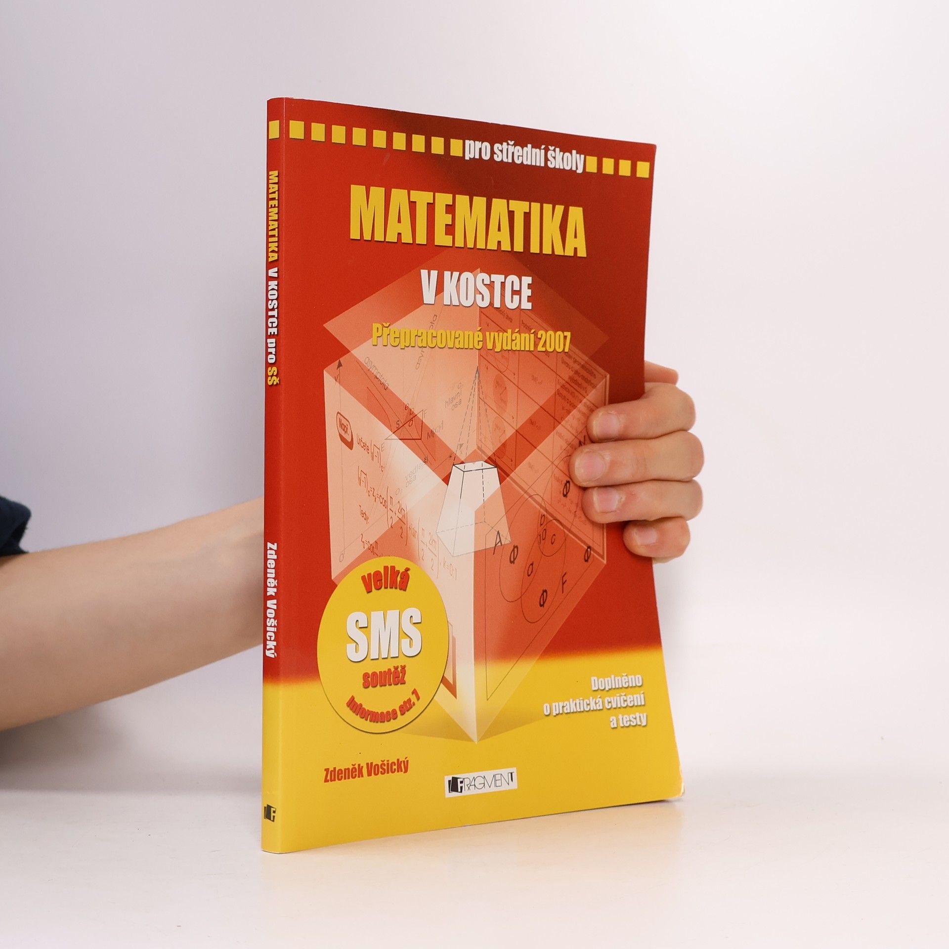 Zdeněk Vošický Matematika v kostce. Pro střední školy