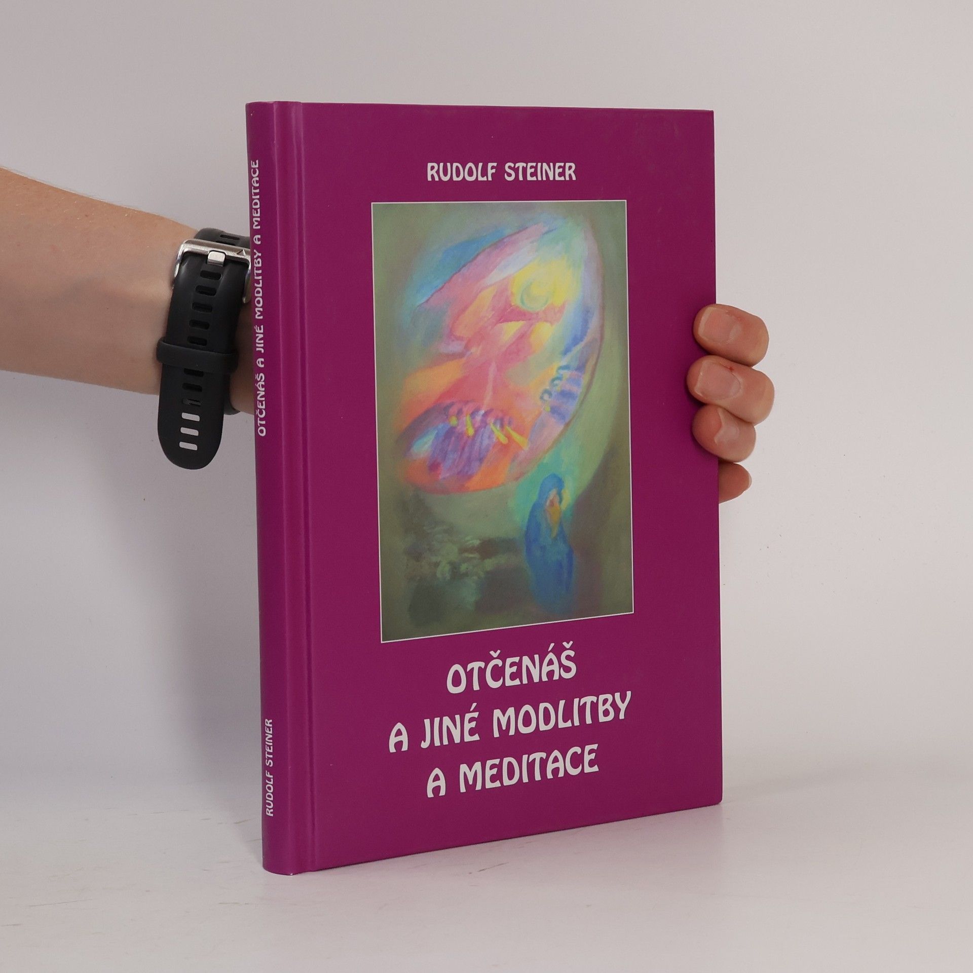 Rudolf Steiner Otčenáš a jiné modlitby a meditace