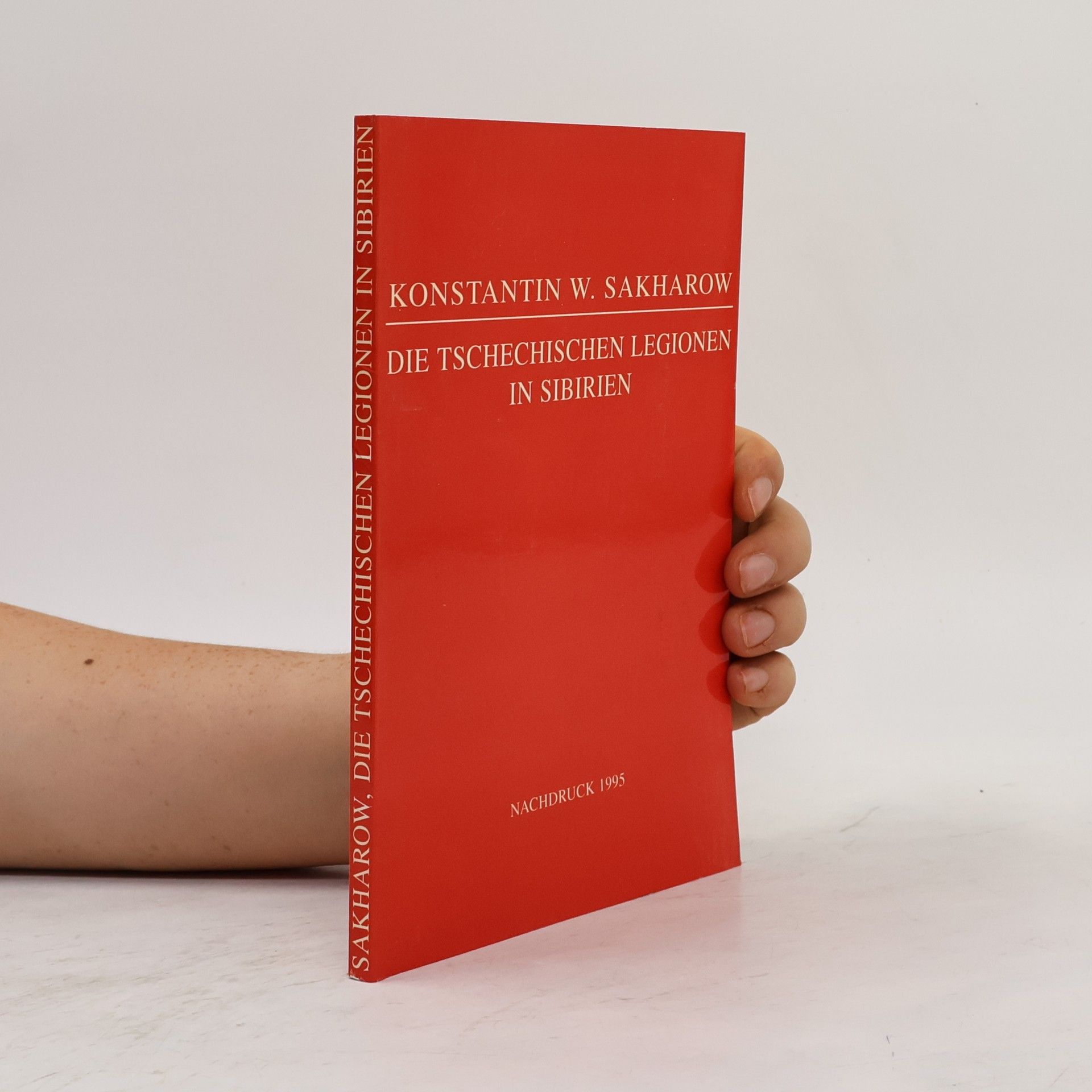 Konstantin Sakharow Die tschechischen Legionen in Sibirien