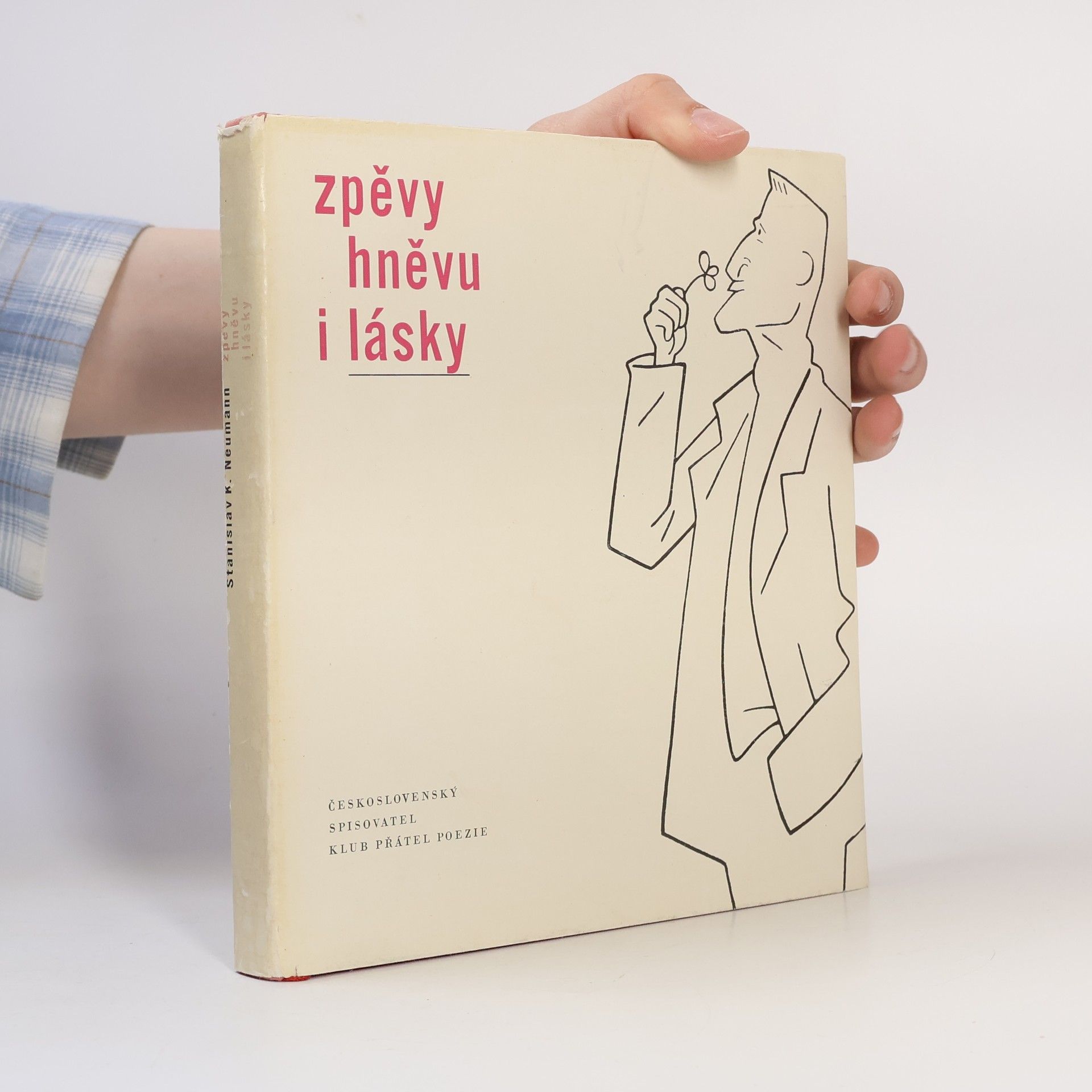 Stanislav Kostka Neumann Zpěvy hněvu i lásky