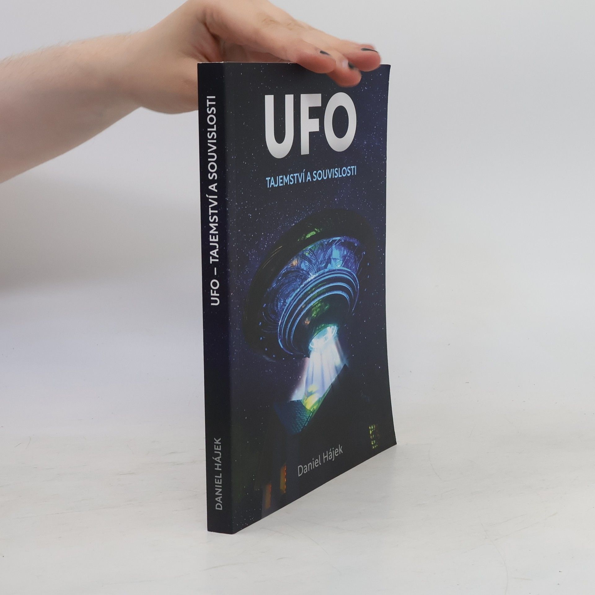 Daniel Hájek UFO : tajemství a souvislosti