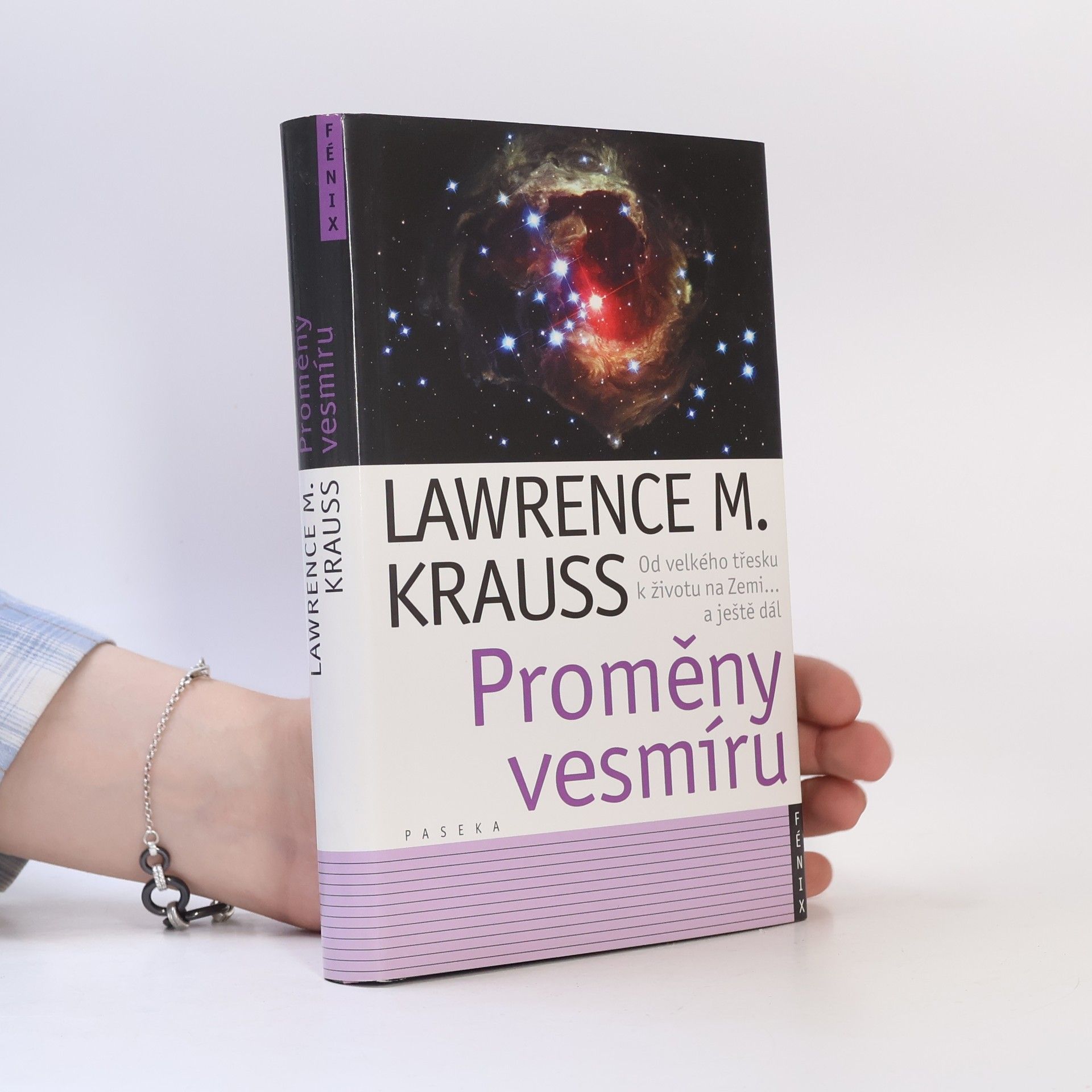 Lawrence M. Krauss Proměny vesmíru. Od velkého třesku po život na Zemi... a ještě dál
