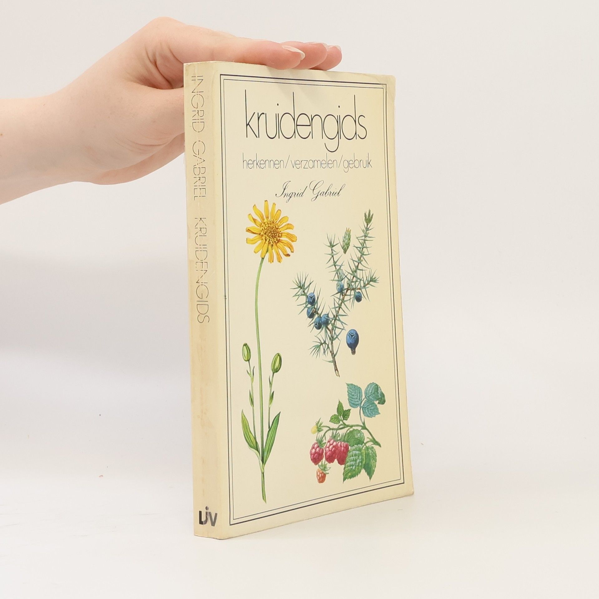 Ingrid Gabriel Kruidengids. Herkennen/verzamelen/gebruik