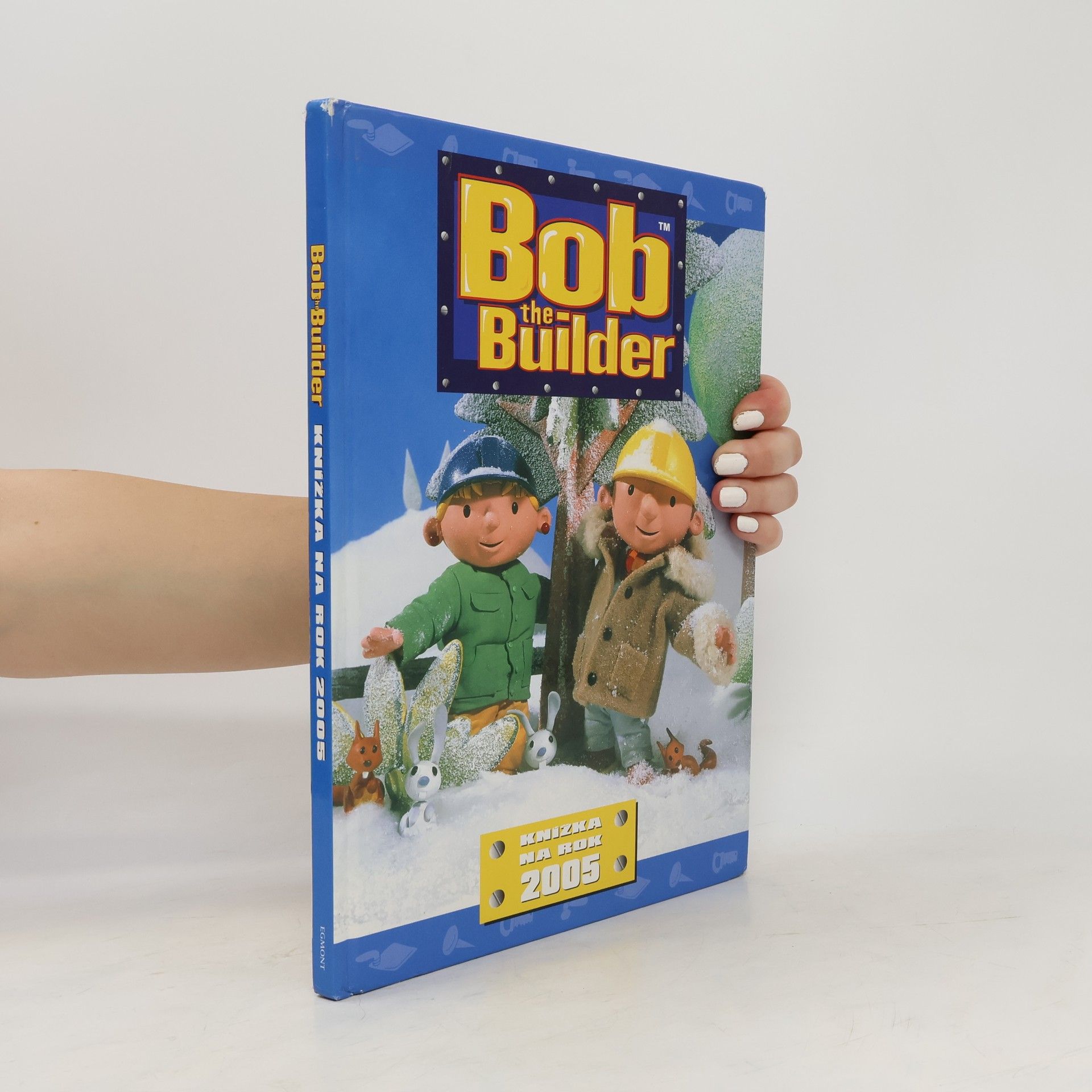 Olga Říhová Bob the Builder: knížka na rok 2005