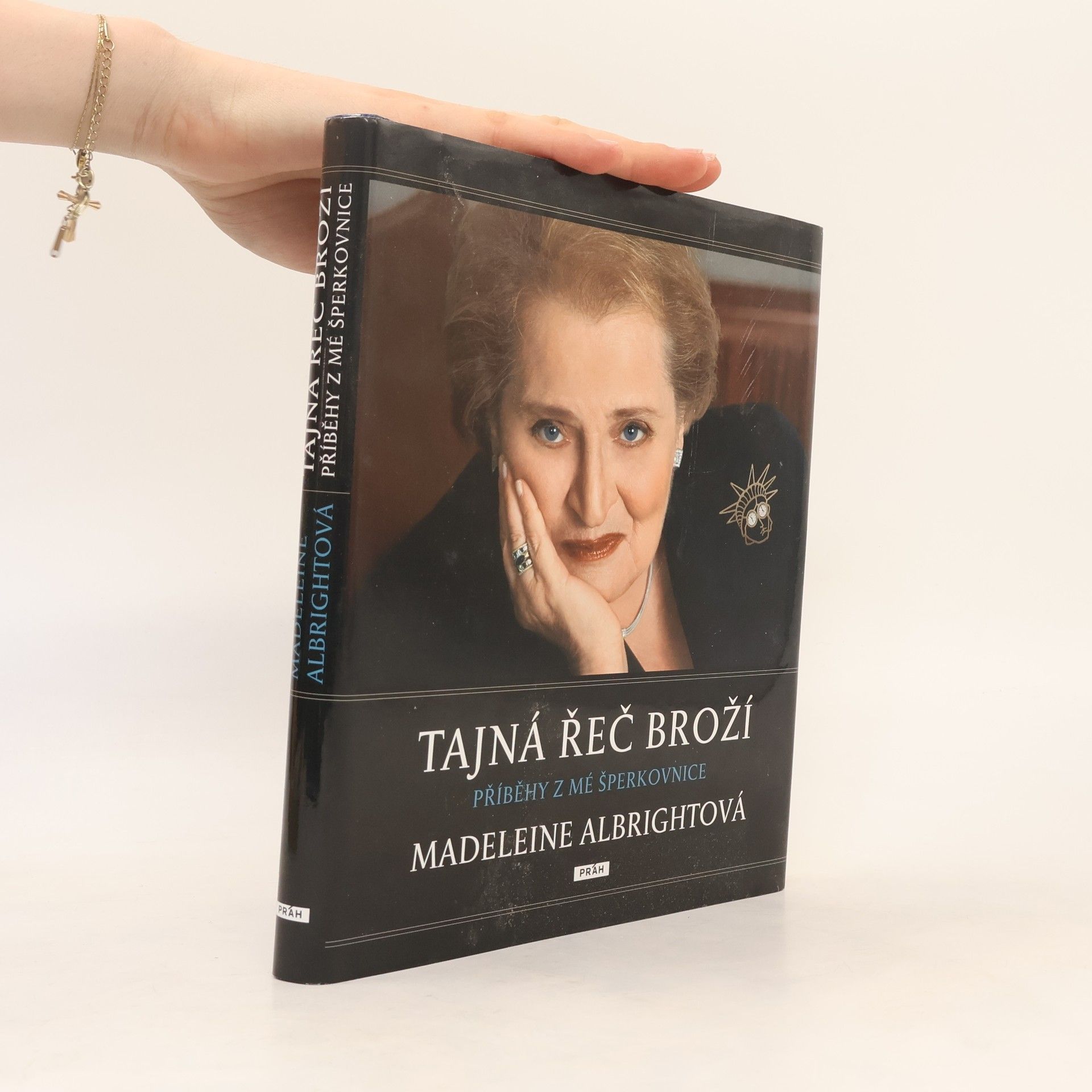 Madeleine Korbel Albright Tajná řeč broží : příběhy z mé šperkovnice