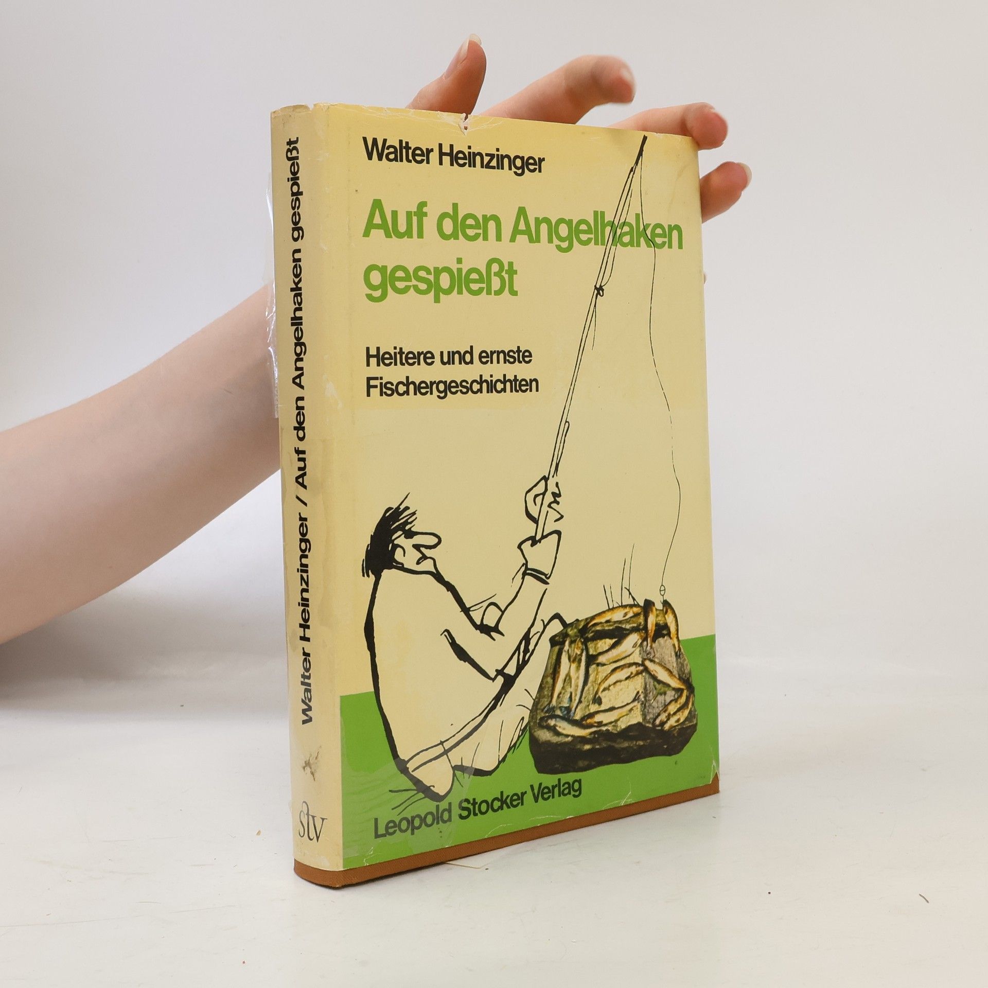 Walter Heinzinger Auf den Angelhaken gespiesst
