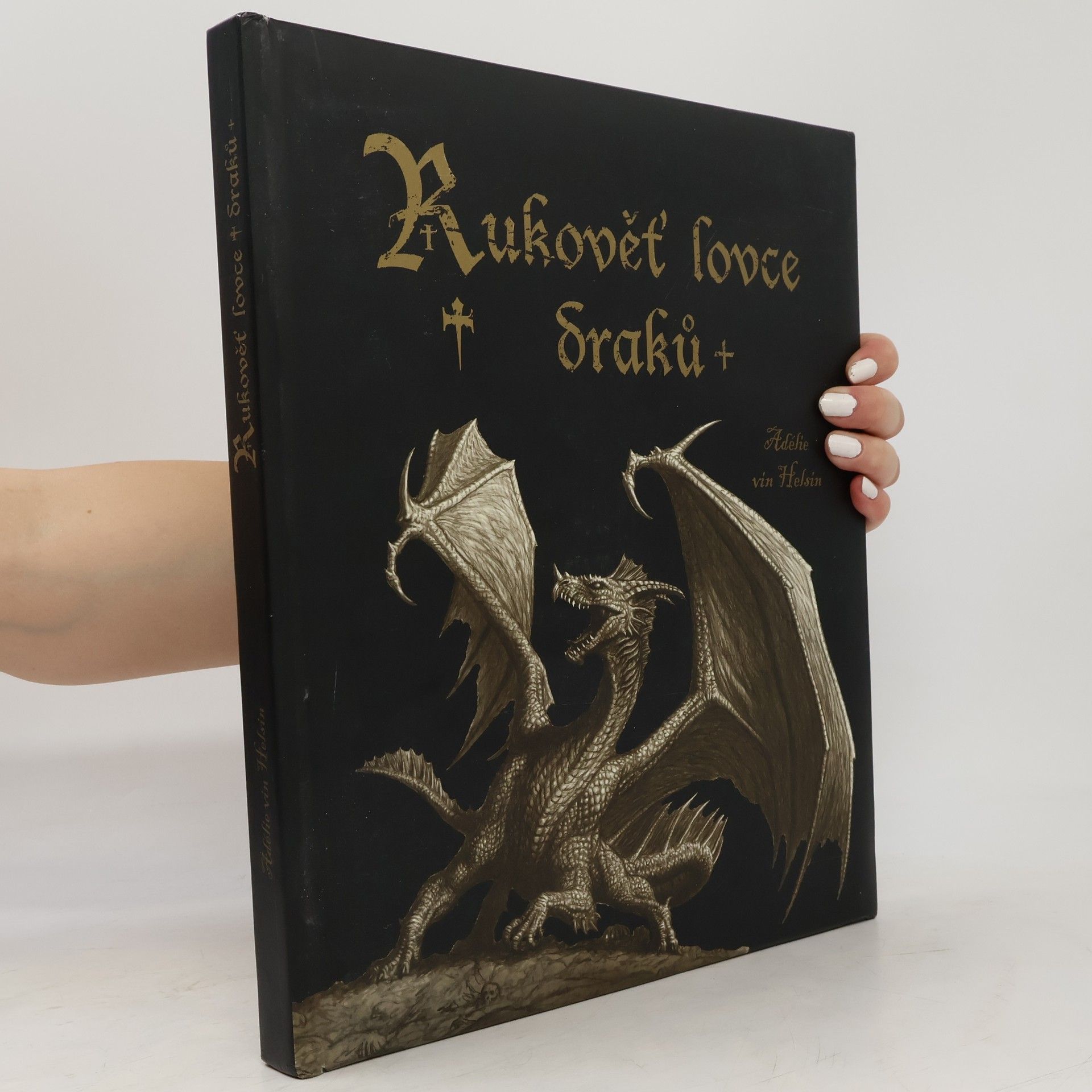 Martin J. Howard Adélie vin Helsin: Rukověť lovce draků