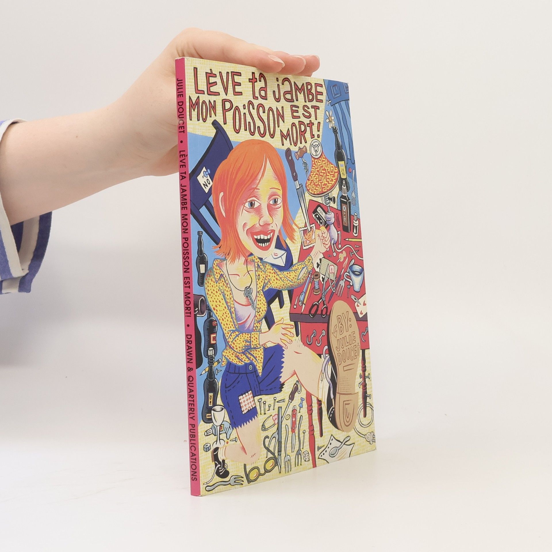 Julie Doucet Lève Ta Jambe Mon, Poisson Est Mort!