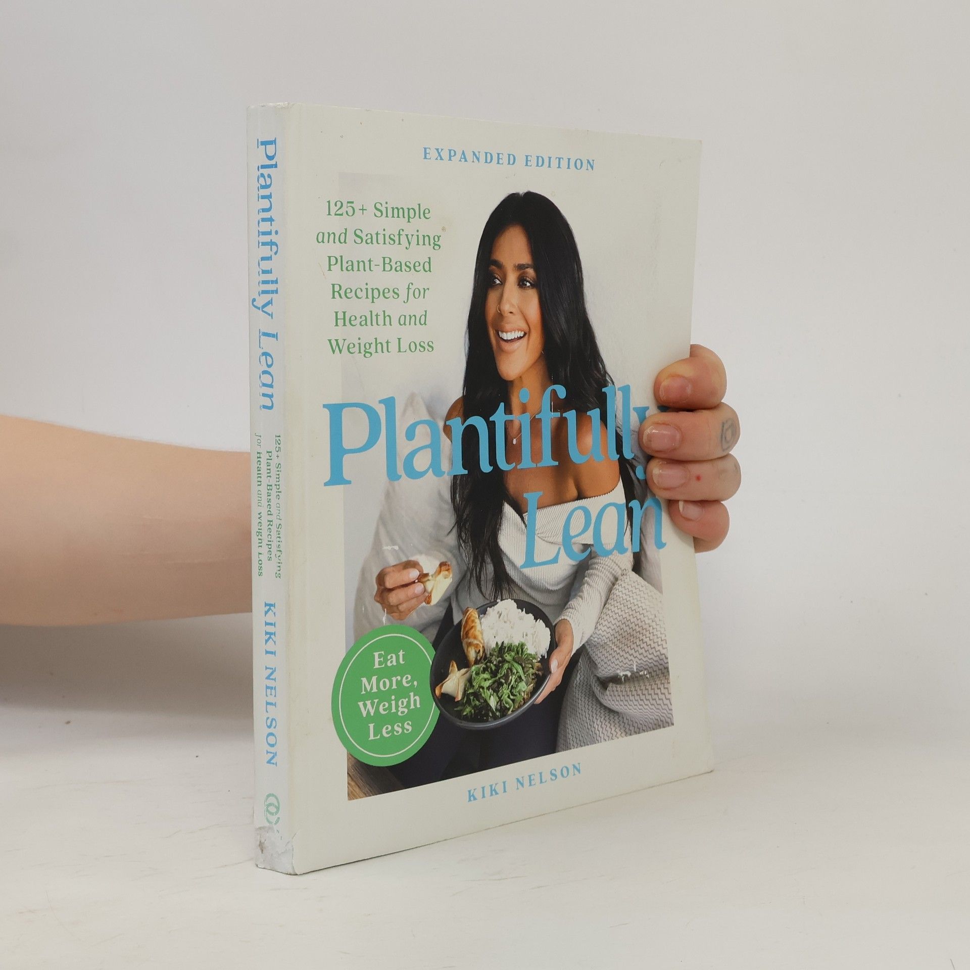 Kiki Nelson Plantifully Lean: 125+ Simple and Satisfying Plant-Based Recipes for Health and Weight Loss: A Cookbook