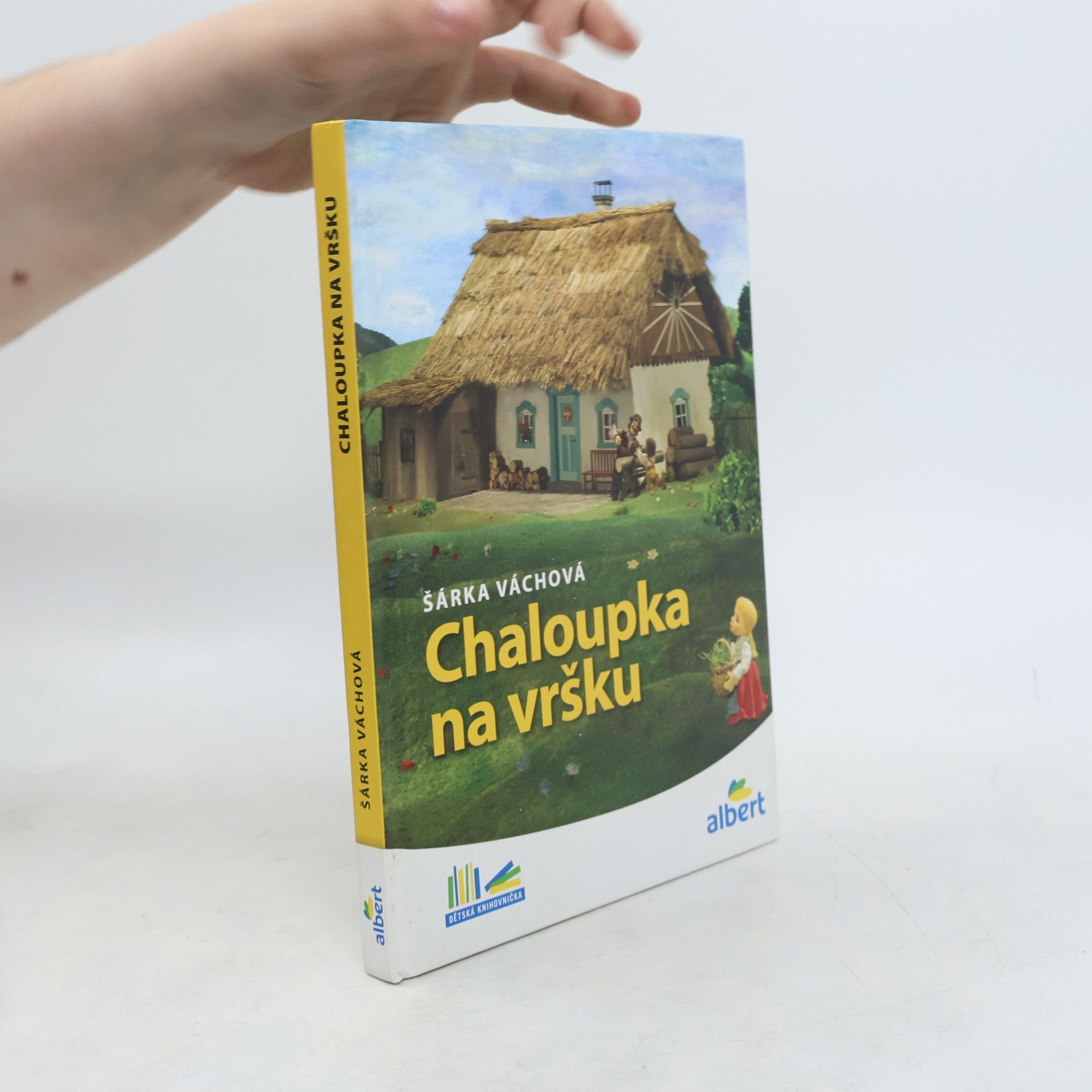 Šárka Váchová Chaloupka na vršku