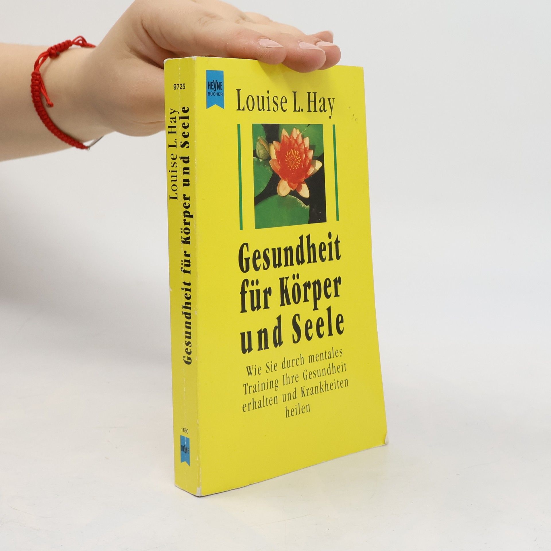 Louise Lynn Hay Gesundheit für Körper und Seele
