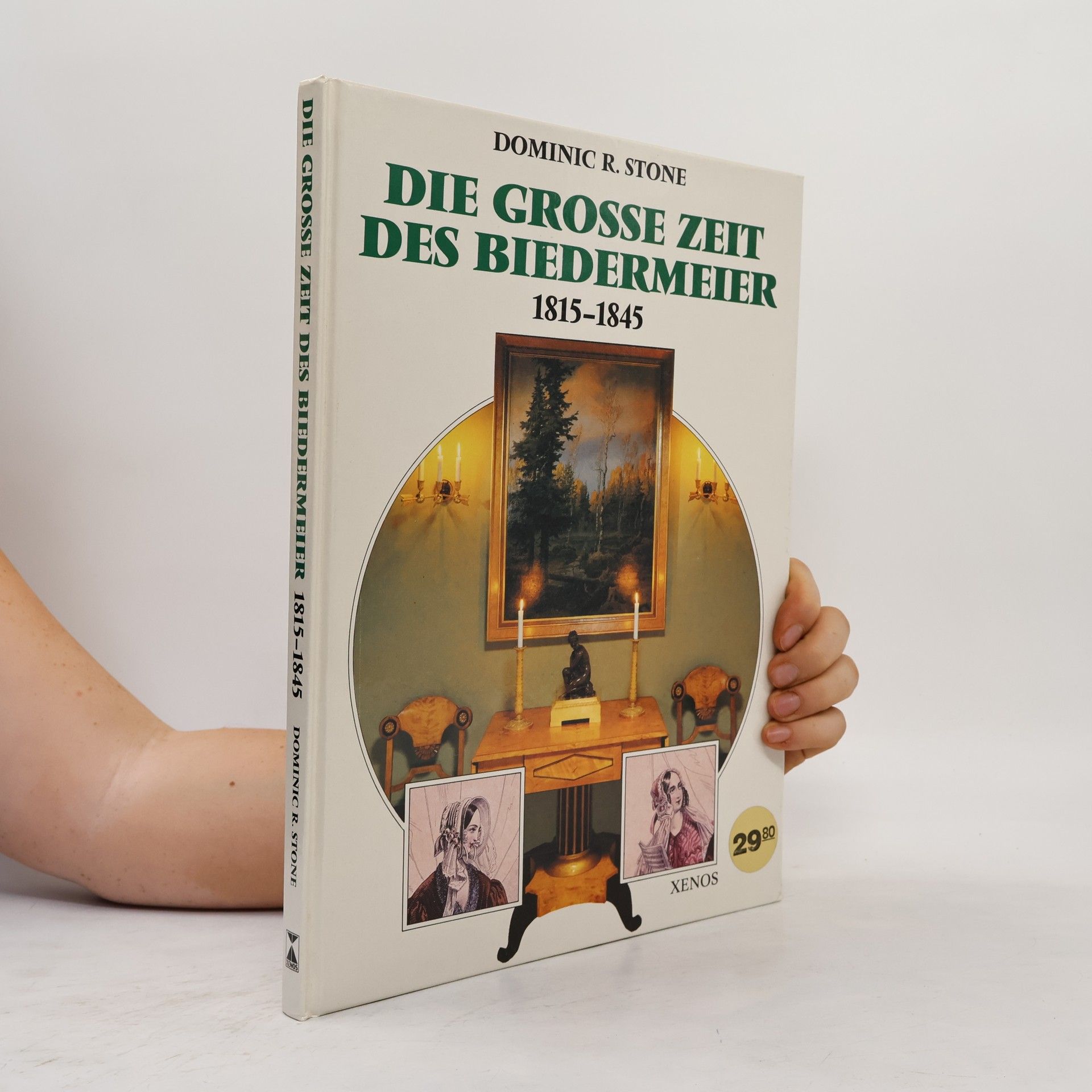 Dominic R. Stone Die Grosse Zeit des Biedermeier 1815-1845