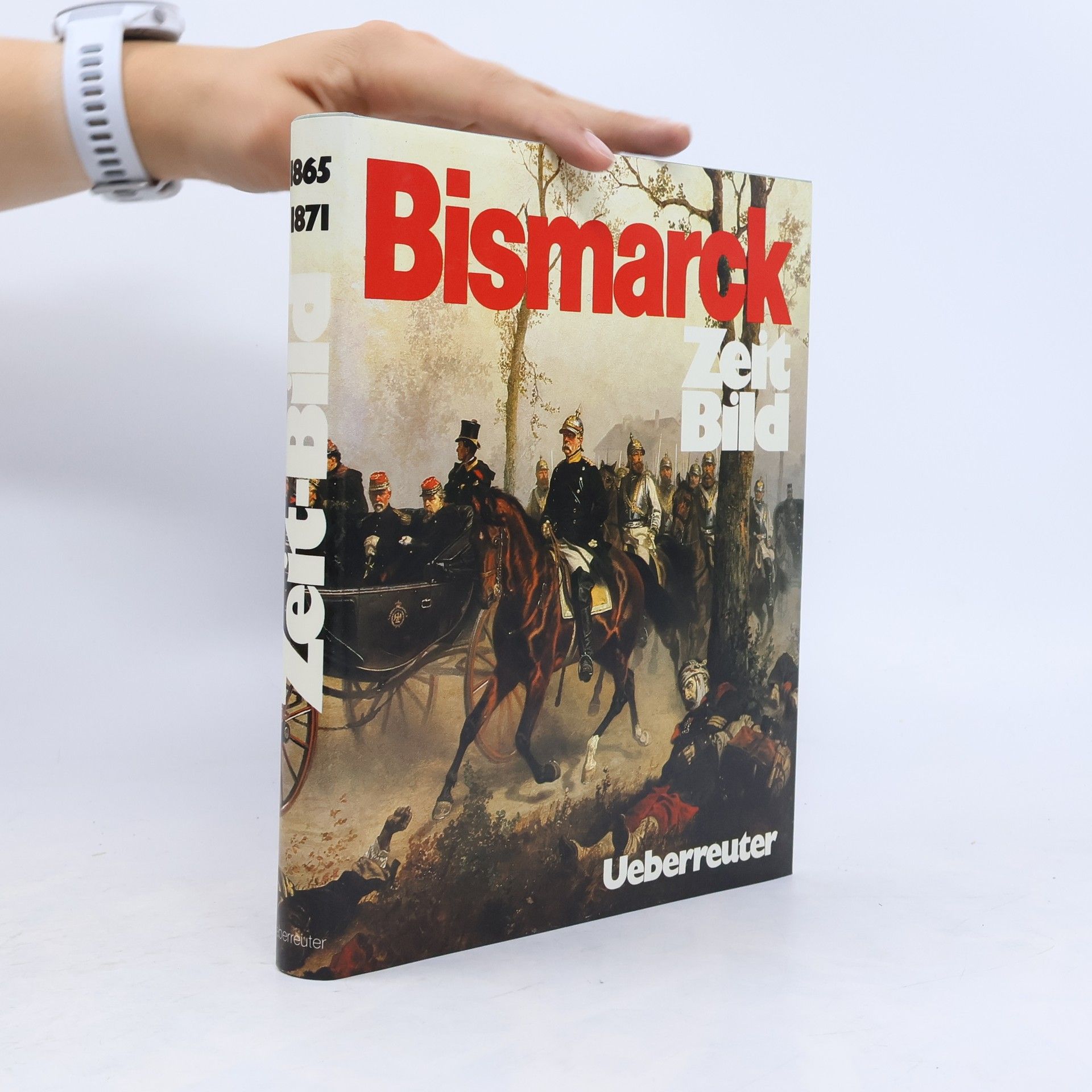 Auteurscollectief Bismarck 1865-1871. Zeit-Bild