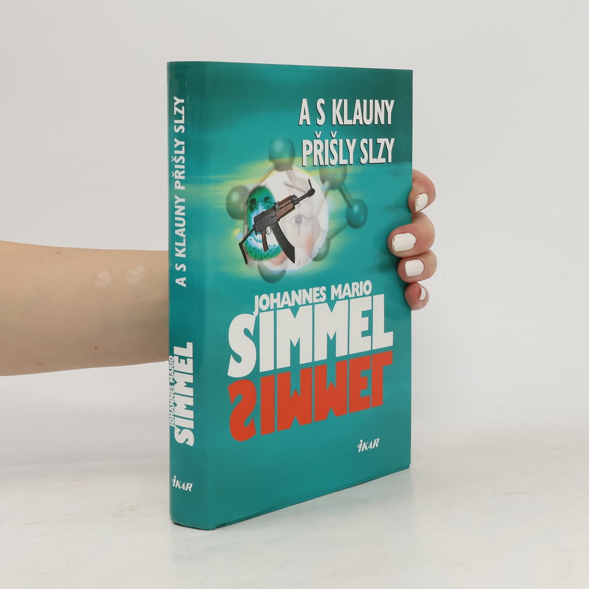 Johannes Mario Simmel A s klauny přišly slzy