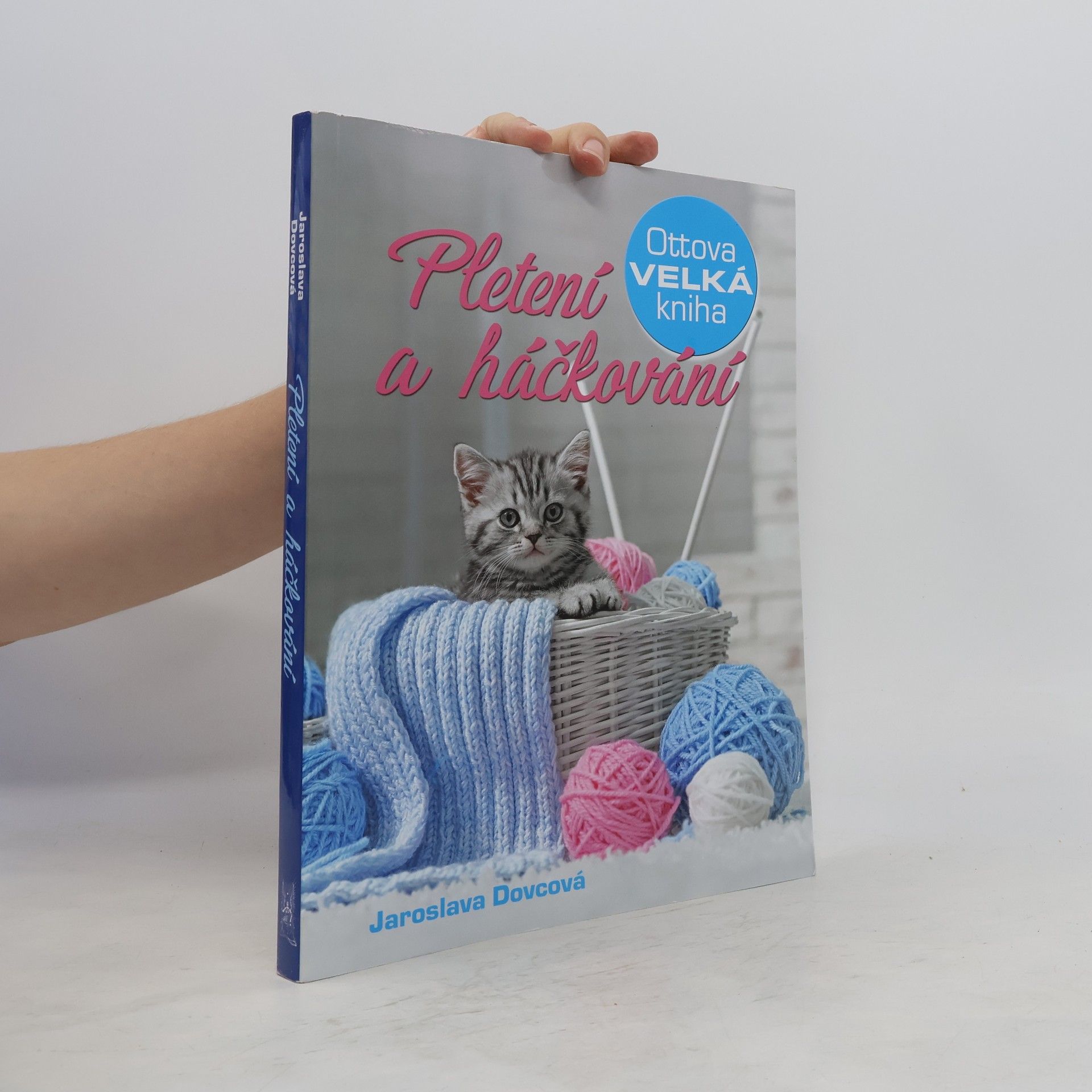 Jaroslava Dovcová Ottova velká kniha. Pletení a háčkování