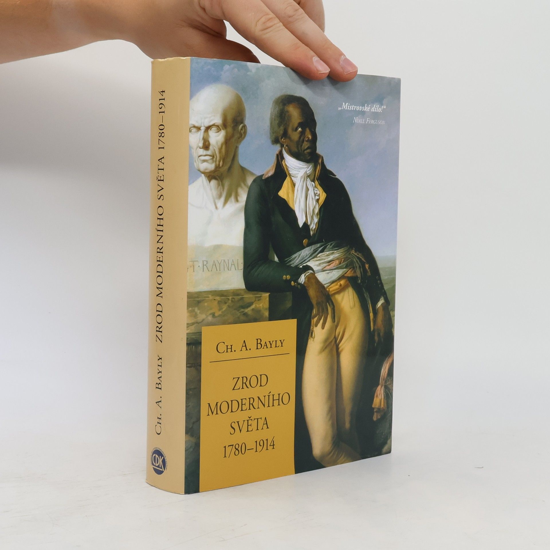 Christopher Alan Bayly Zrod moderního světa 1780–1914: Globální spojitosti a srovnání