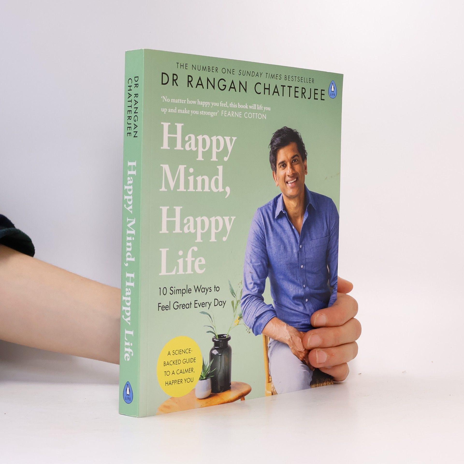 Rangan Chatterjee Happy Mind, Happy Life : 10 Simple Ways to Feel Great Every Day