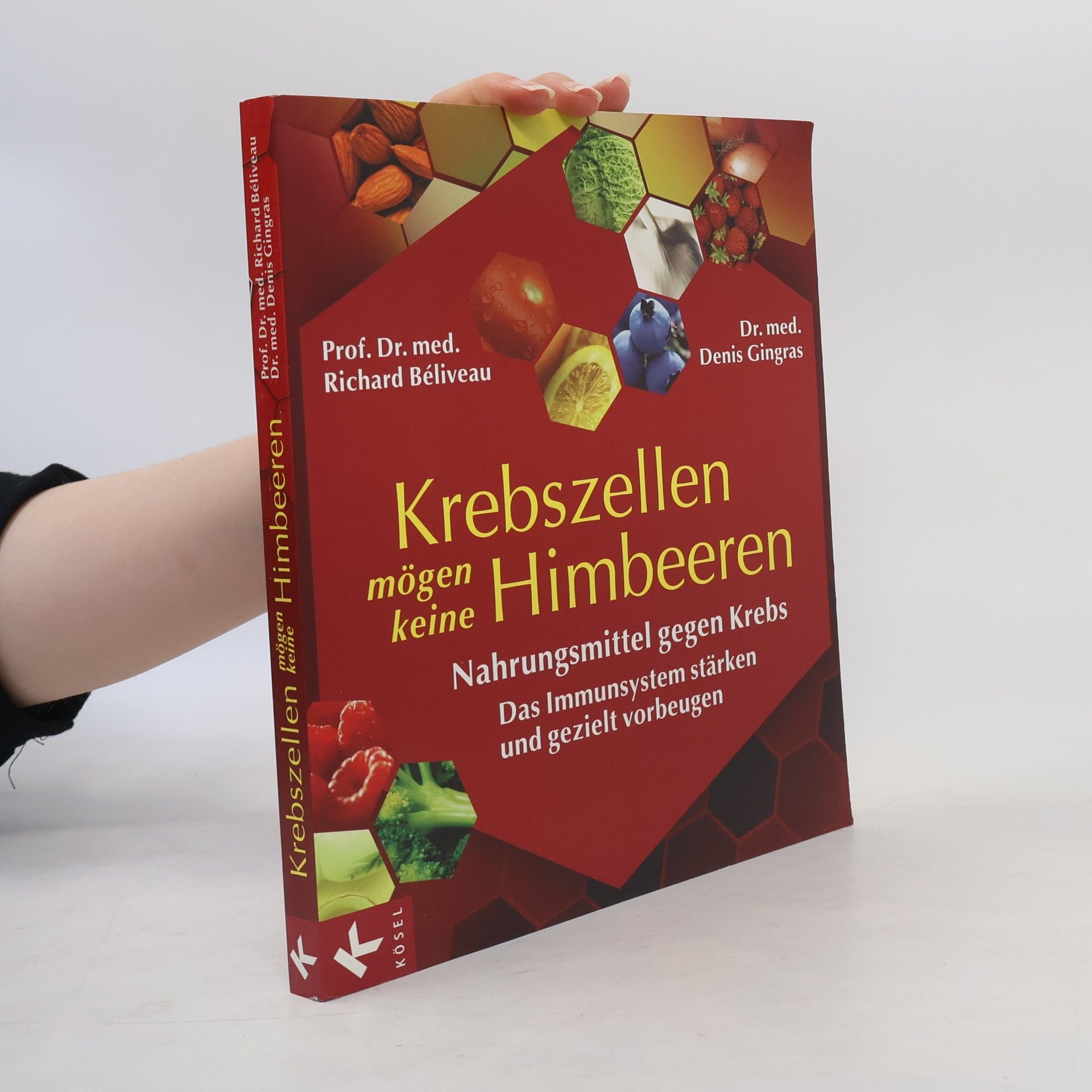 Richard Béliveau Krebszellen mögen keine Himbeeren