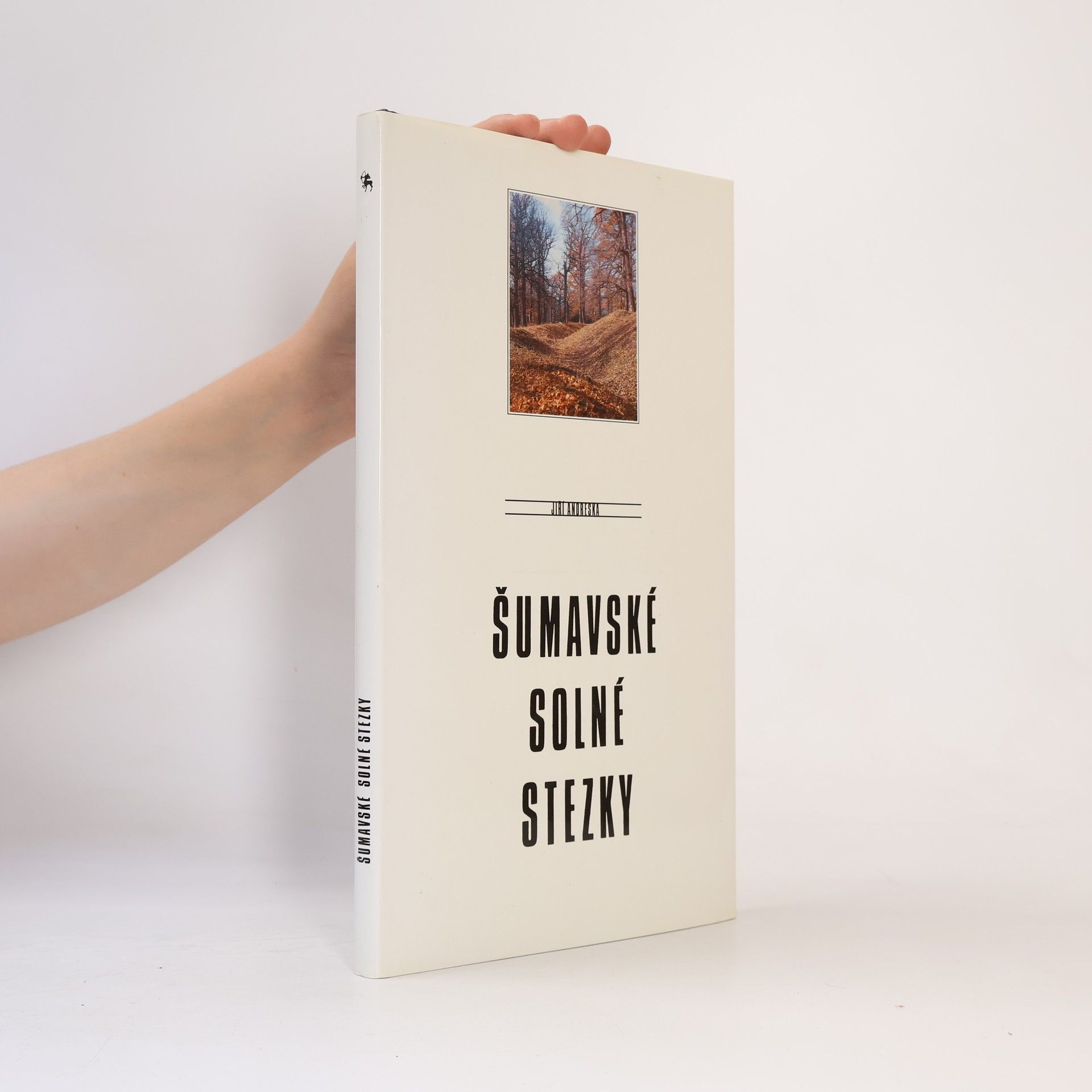 Jiří Andreska Šumavské solné stezky