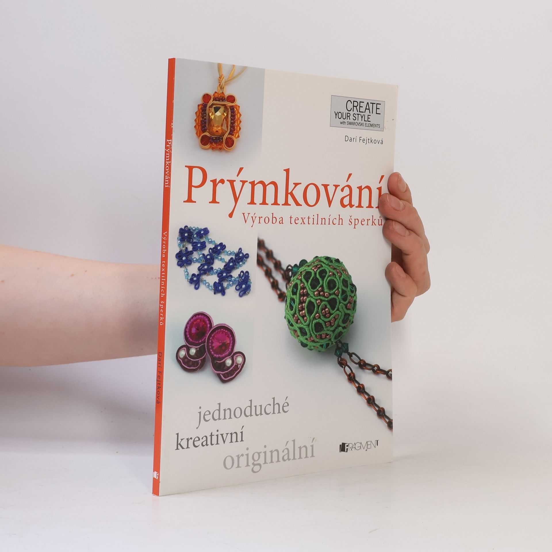 Drahomíra Darí Fejtková Prýmkování (Výroba textilních šperků)