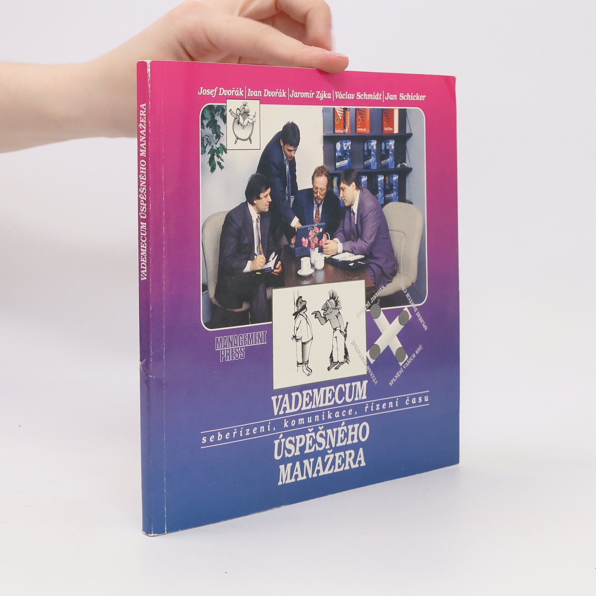 Jan Schicker Vademecum úspěšného manažera: Sebeřízení, komunikace, řízení času