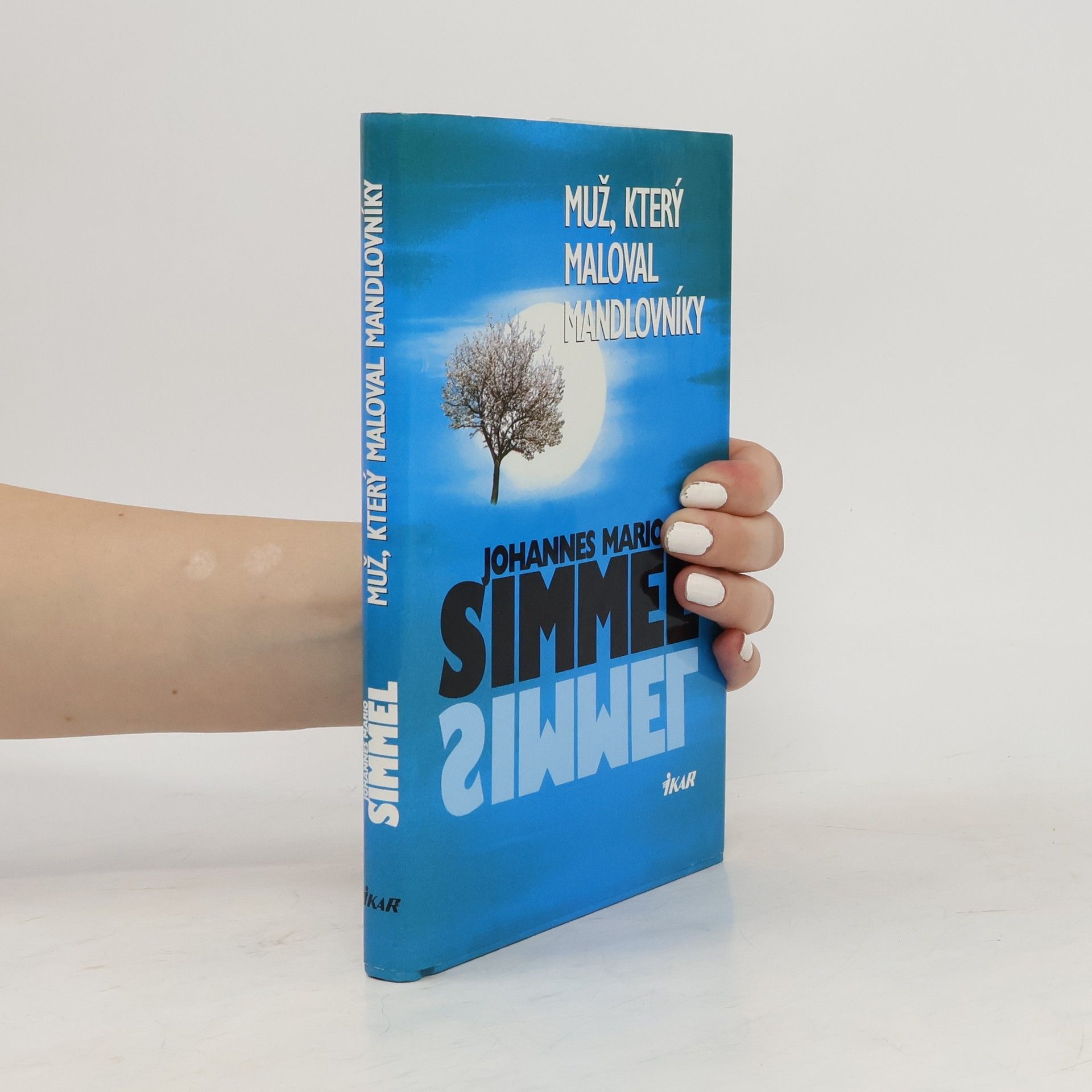 Johannes Mario Simmel Muž, který maloval mandlovníky