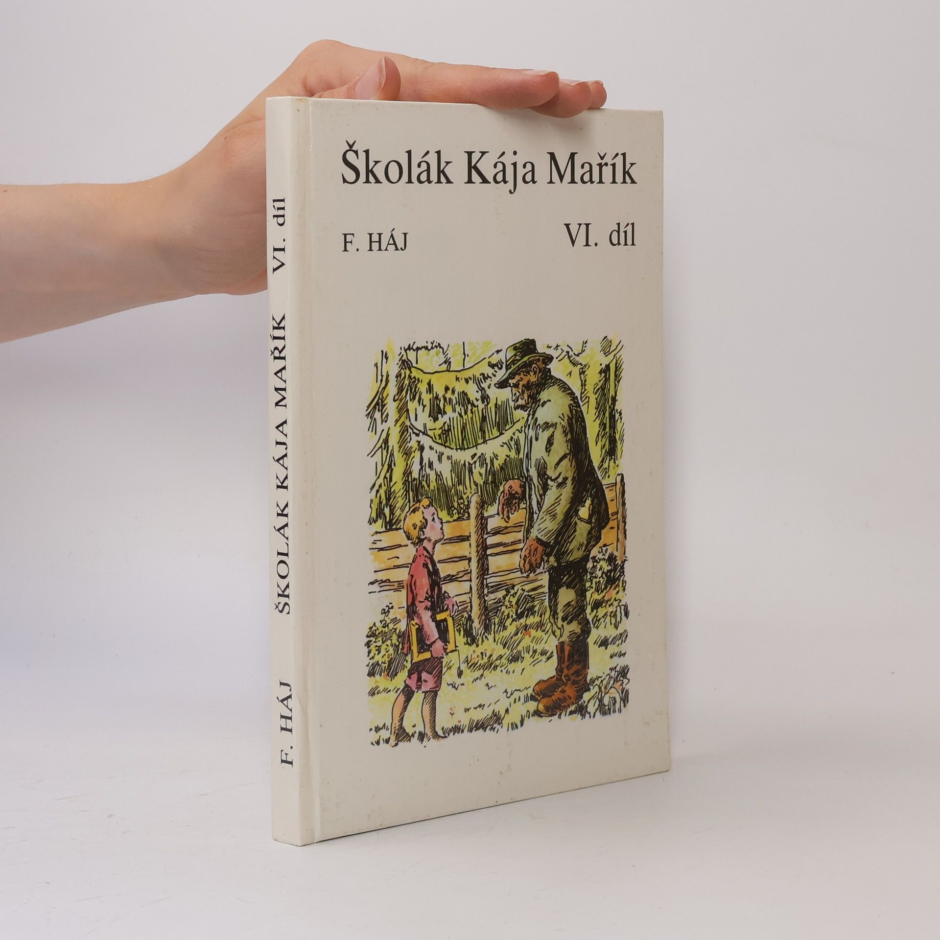 Felix Háj Školák Kája Mařík VI. díl