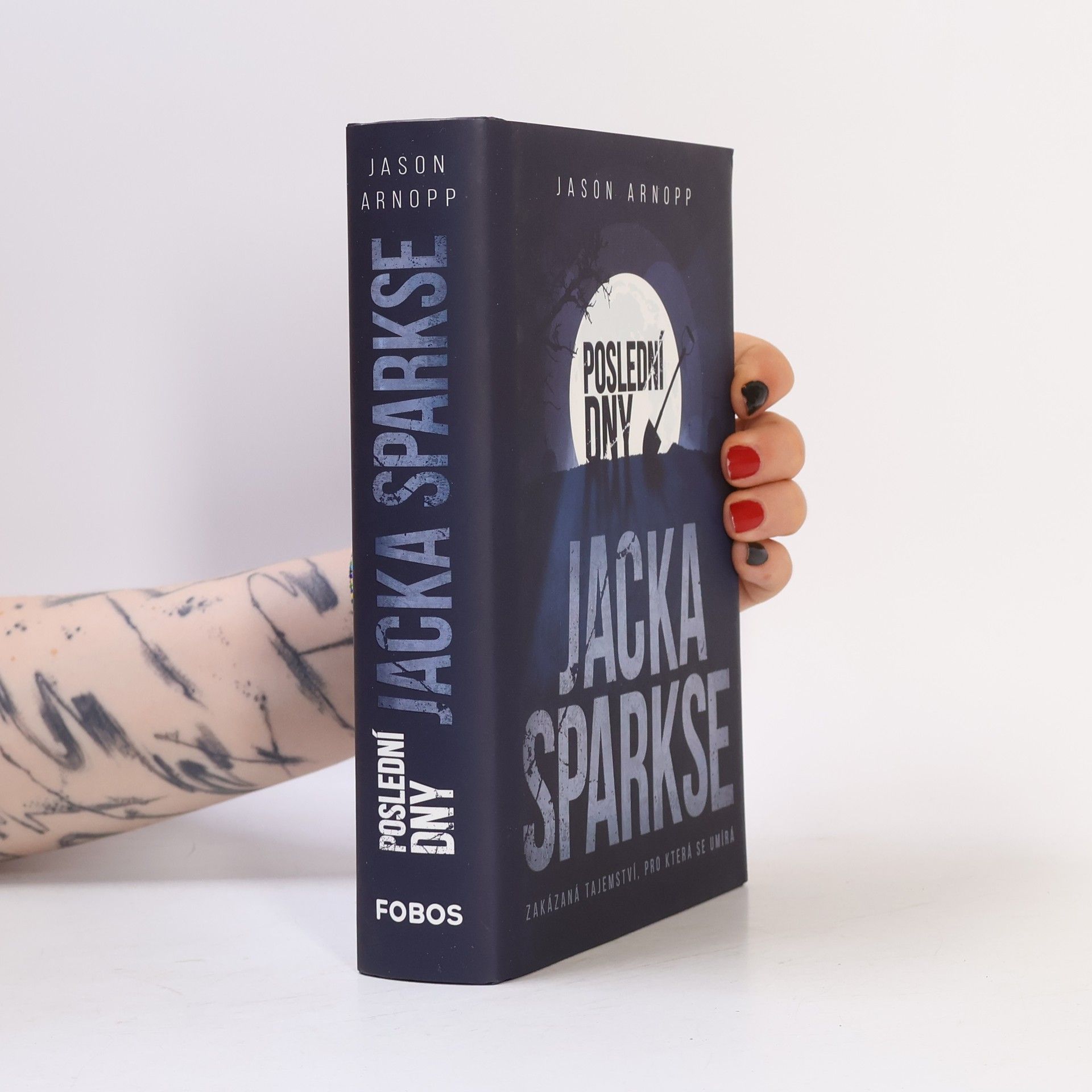 Jason Arnopp Poslední dny Jacka Sparkse