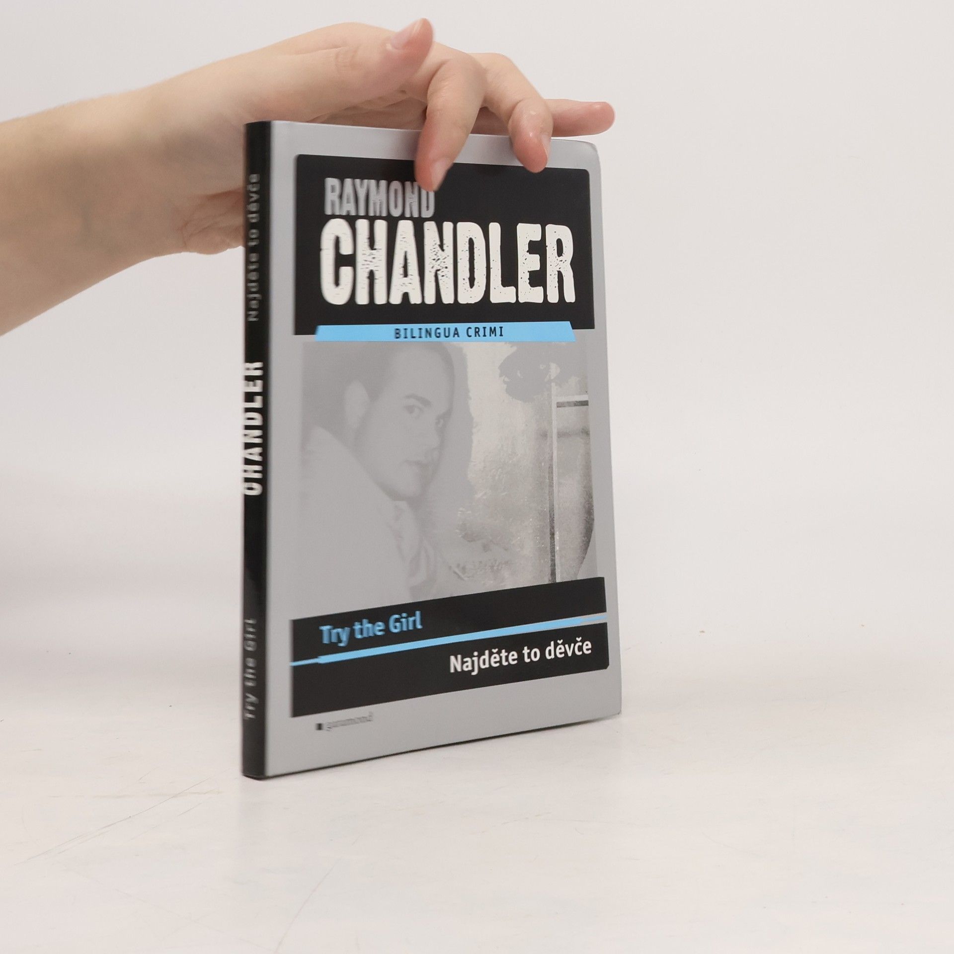 Raymond Chandler Najděte to děvče / Try the Girl